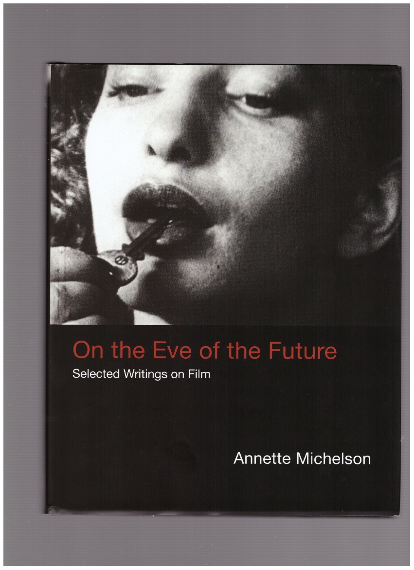 MICHELSON, Annette - On the Eve of the Future