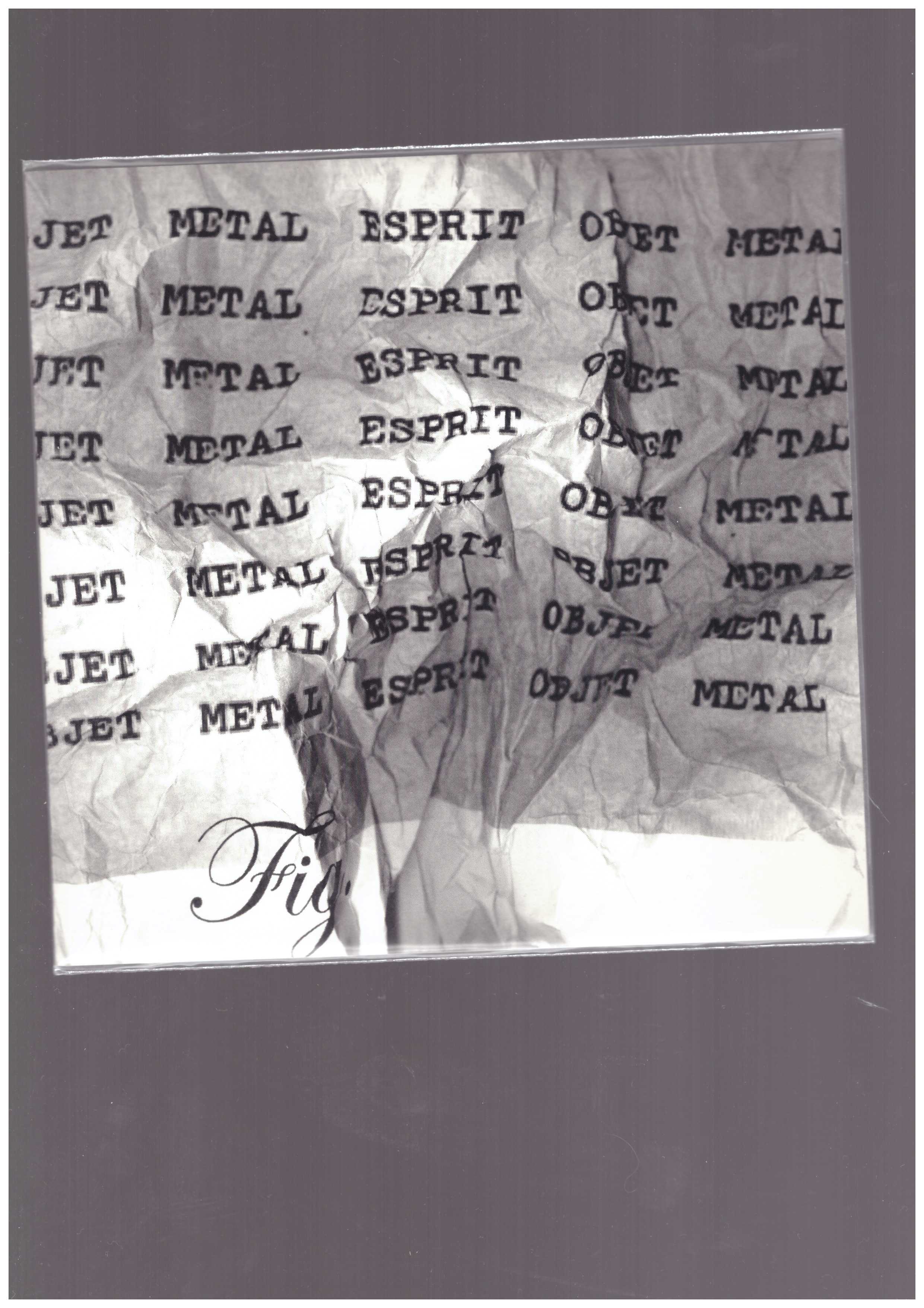 ANTOINE, Jean-Philippe; ELGGREN, Leif - Objet Metal Esprit