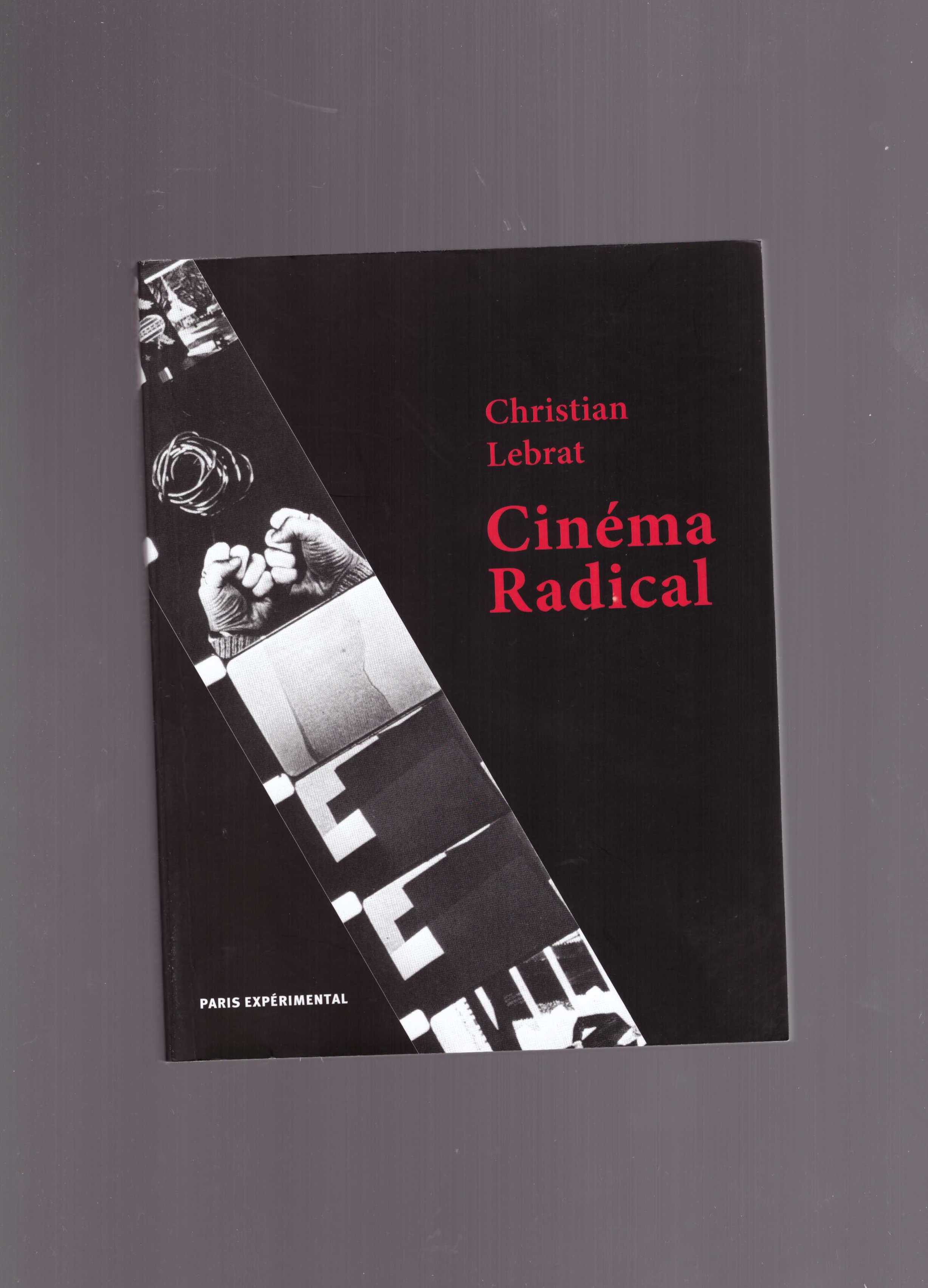 LEBRAT, Christian - Cinéma Radical