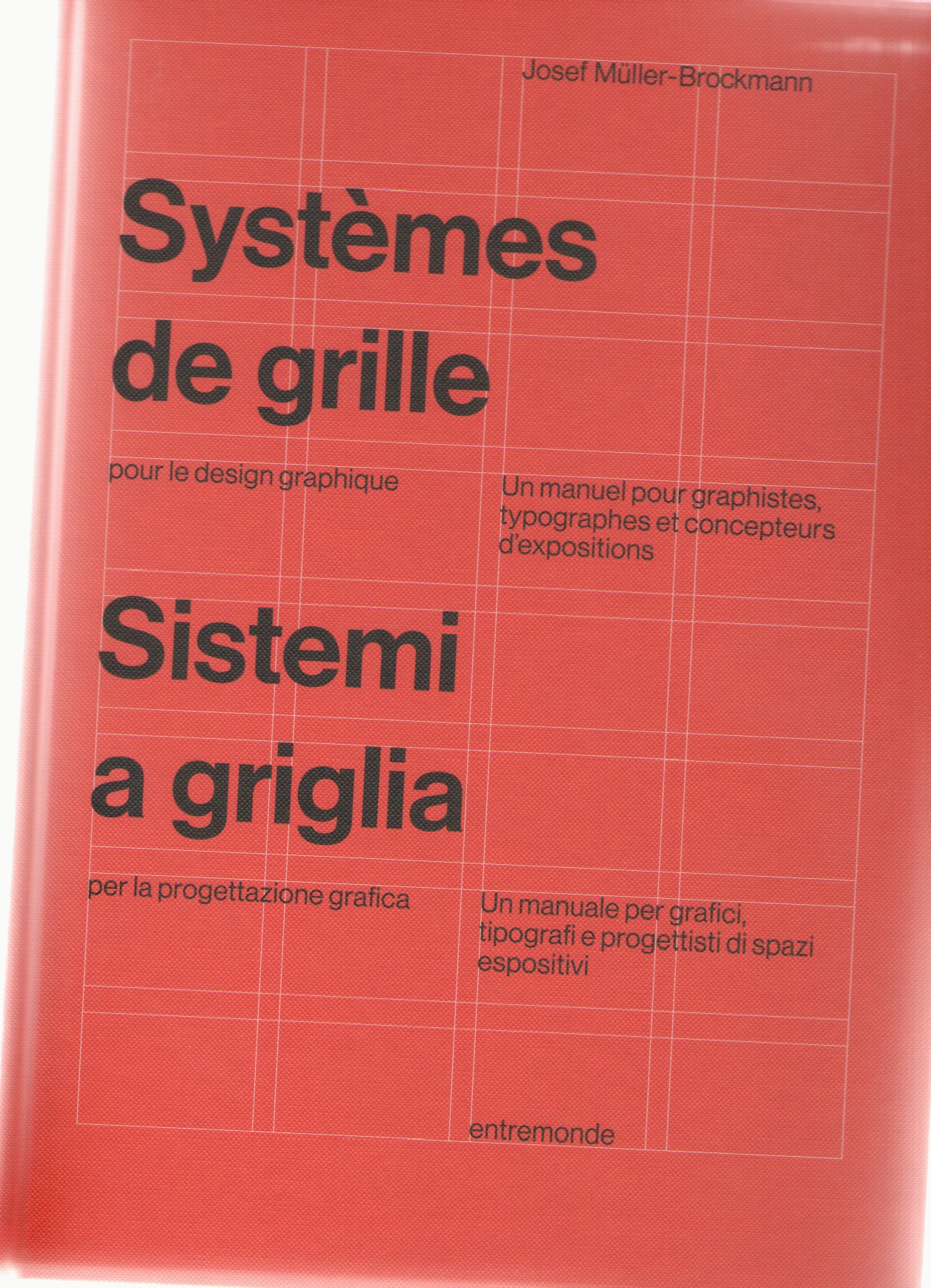 MÜLLER-BROCKMANN, Josef - Systèmes de grille pour le design graphique