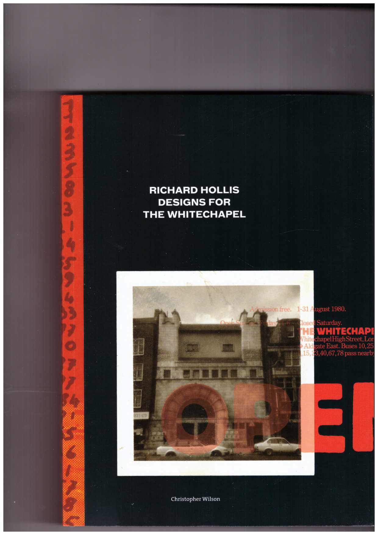 HOLLIS, Richard; WILSON, Christopher (ed.) - Richard Hollis: Designs For The Whitechapel