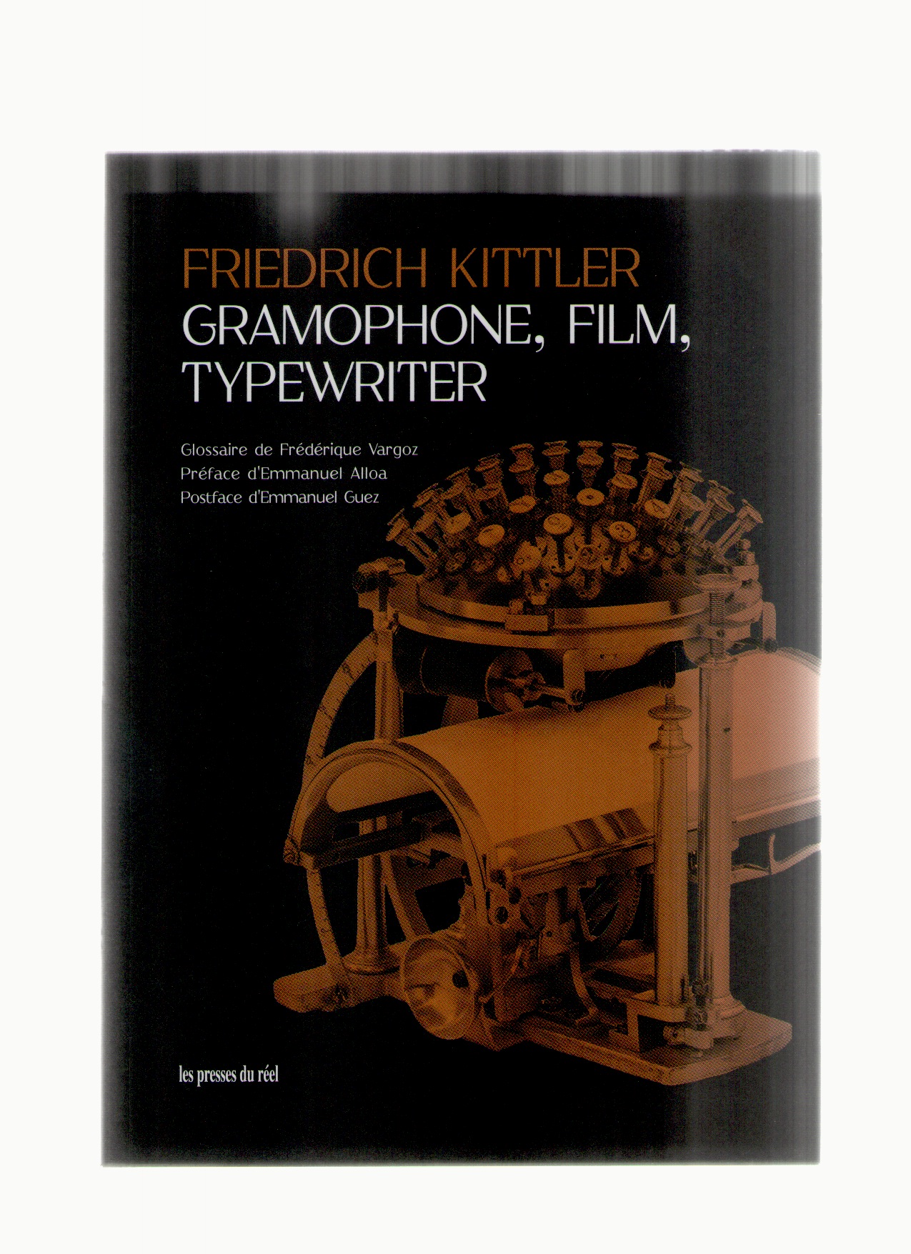KITTLER, Friederich - Gramophone, Film, Typewriter (édition française)
