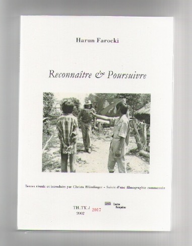 FAROCKI, Harun; BLÜMLINGER, Christa (ed.) - Reconnaître & Poursuivre