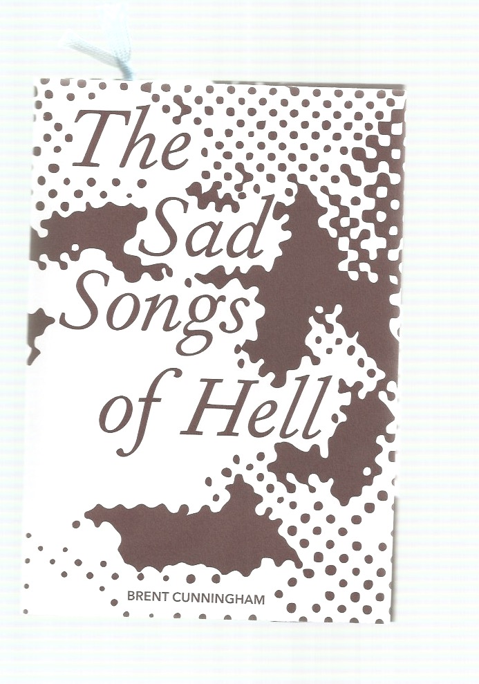 CUNNINGHAM, Brent - The Sad Songs of Hell