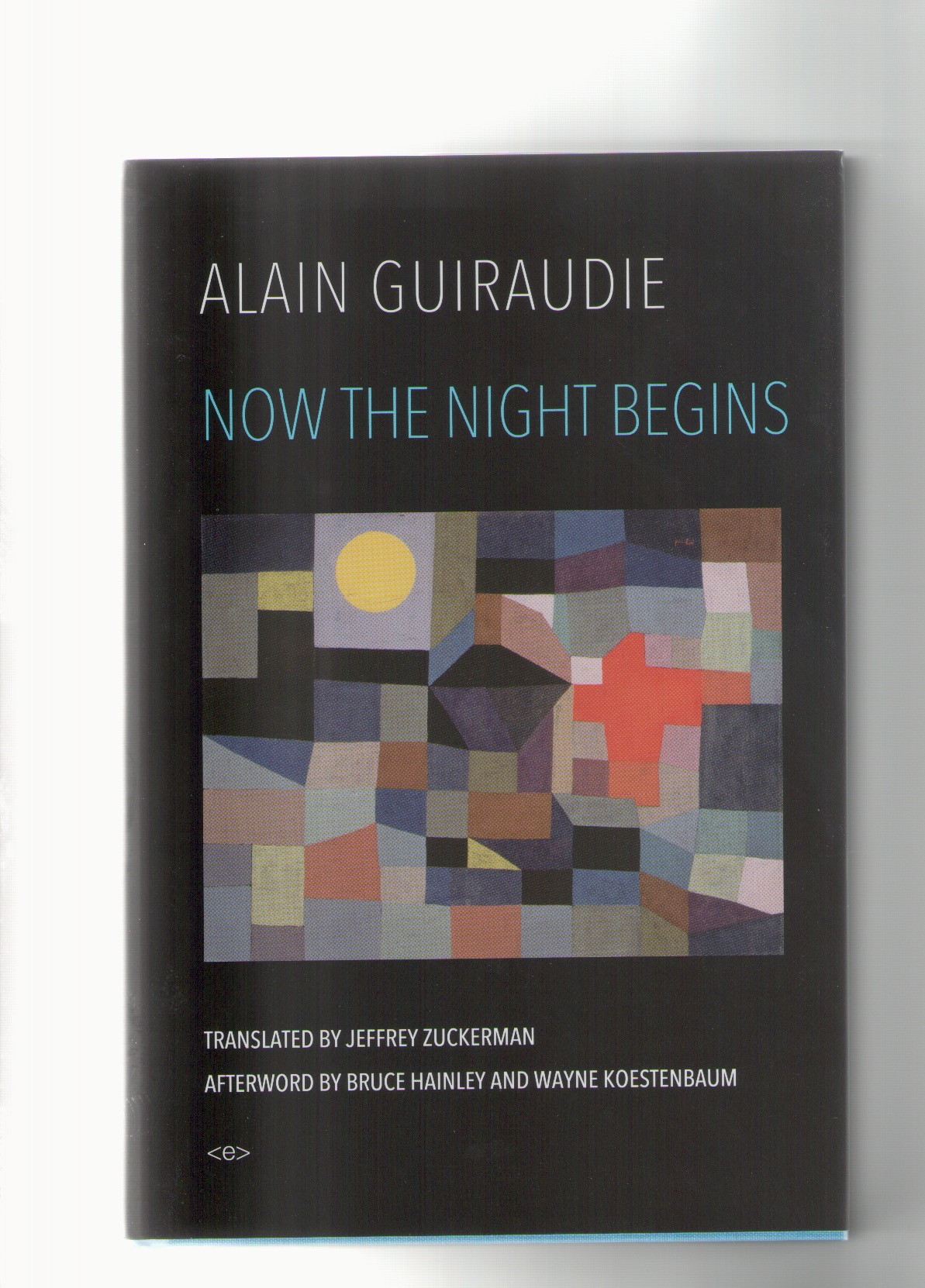 GUIRAUDIE, Alain - Now the Night Begin