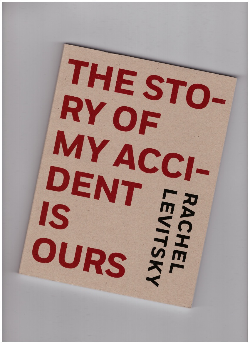 LEVITSKY, Rachel - The story of my accident is ours