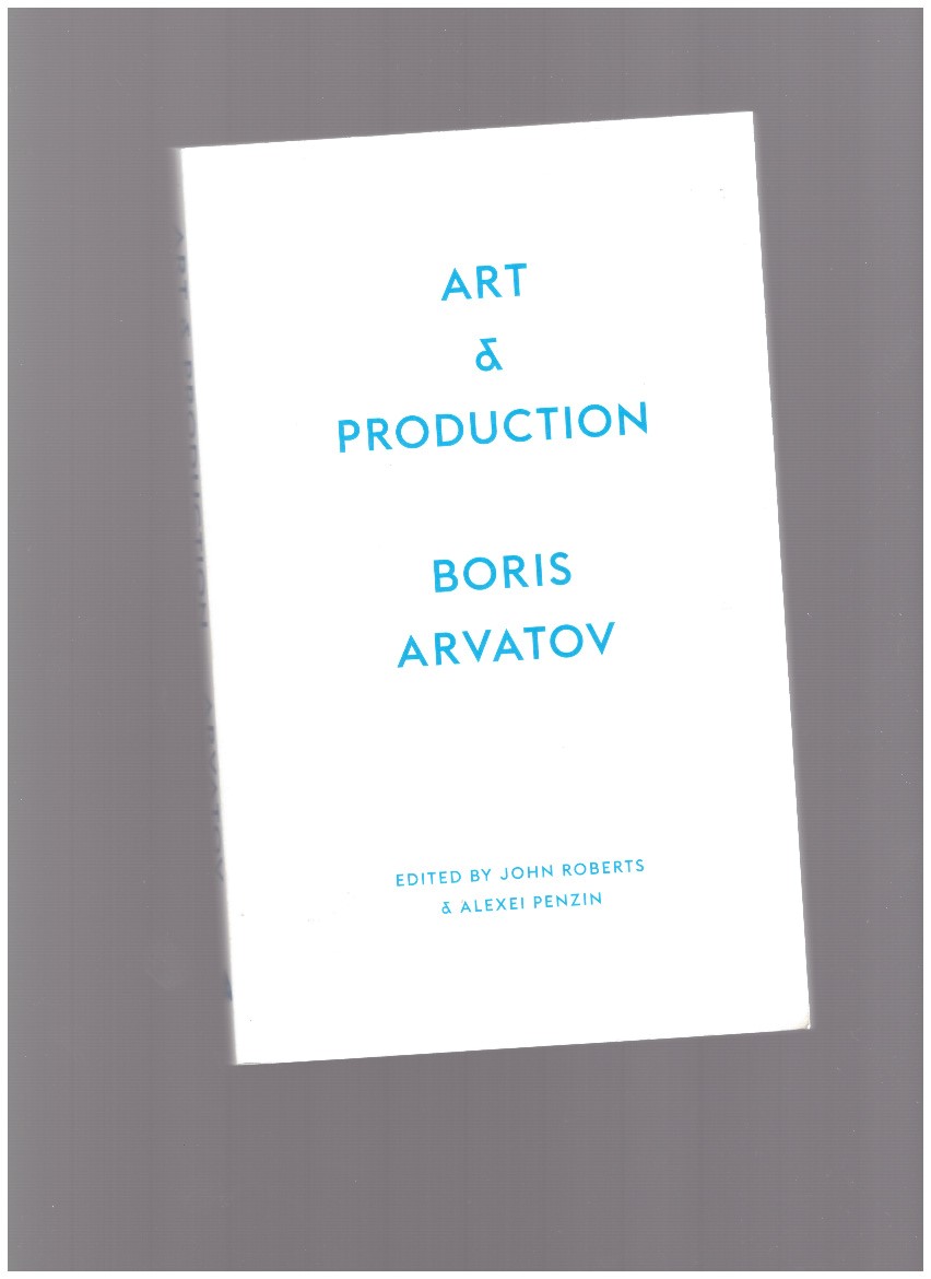 ARVATOV, Boris - Art and Production