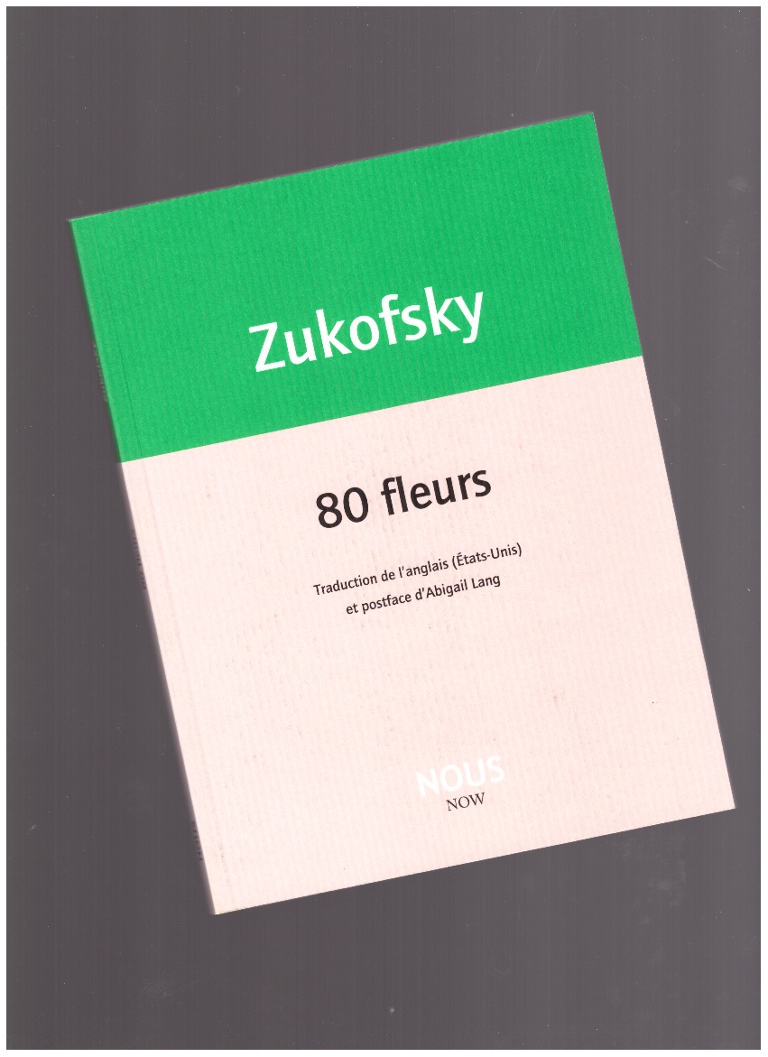 ZUKOFSKY, Louis - 80 fleurs