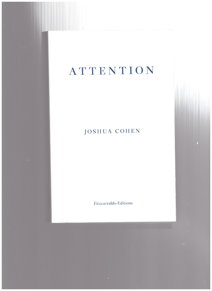 COHEN, Joshua - Attention