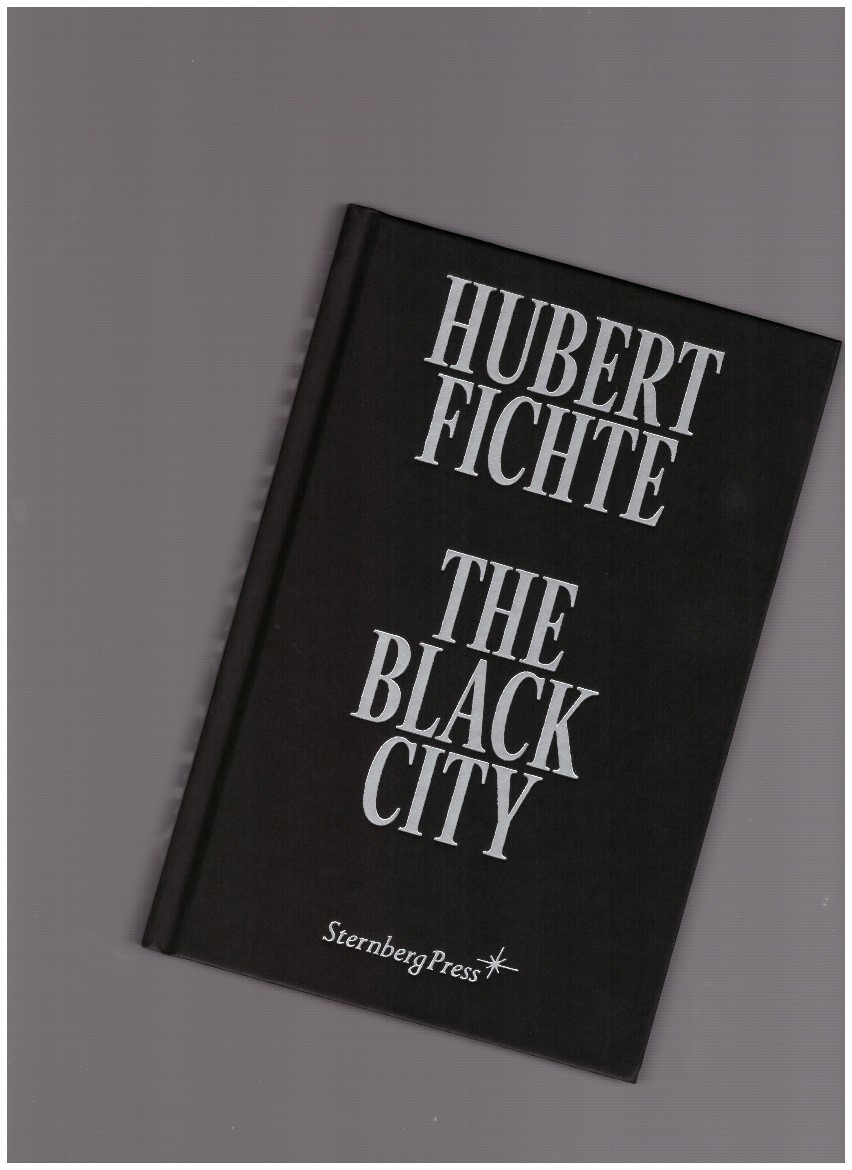 FICHTE, Hubert - The Black City