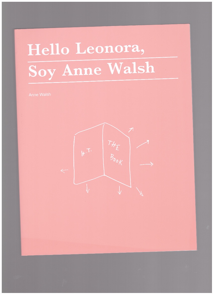 WALSH, Anne - Hello Leonora, Soy Anne Walsh