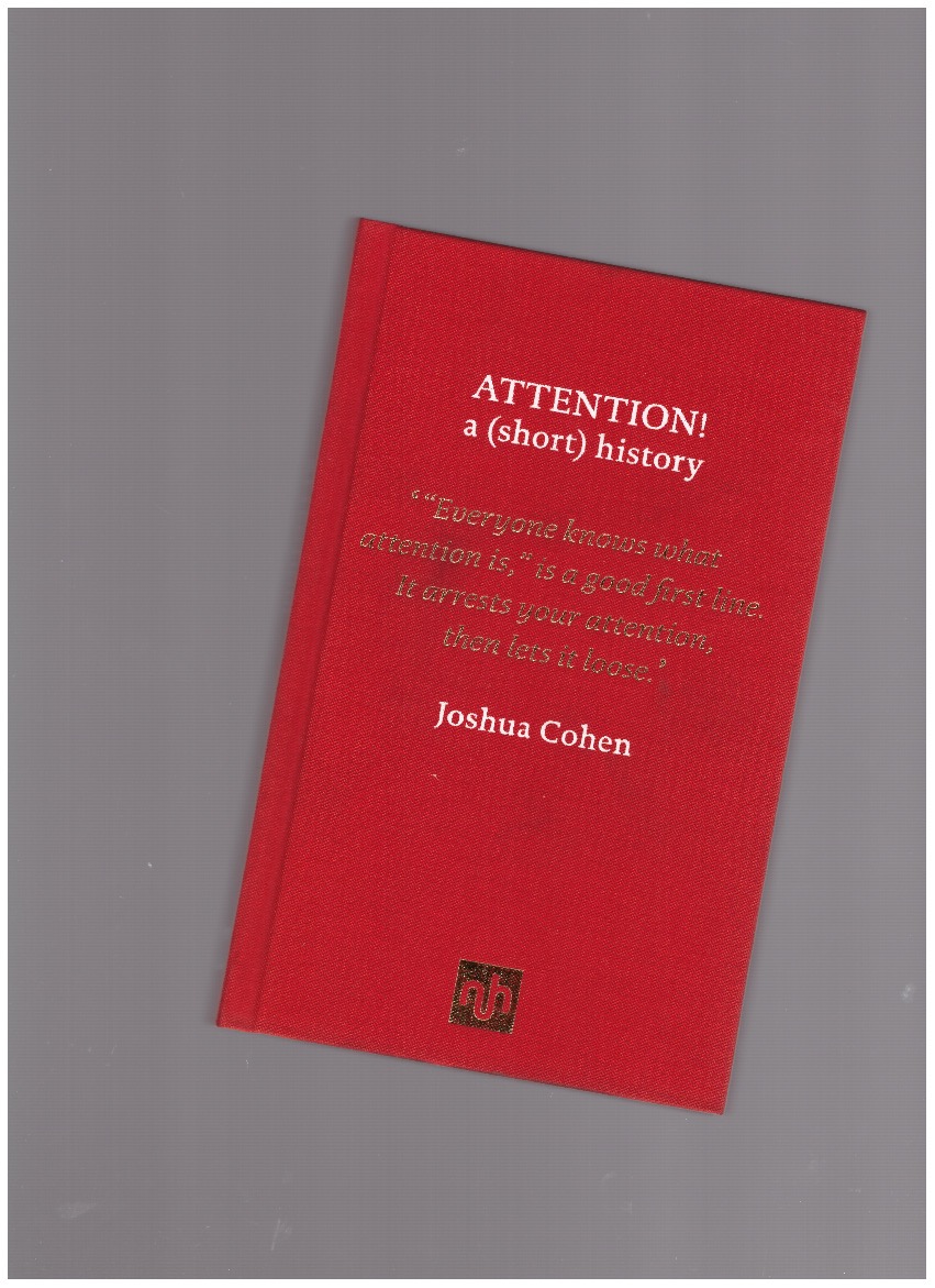 COHEN, Joshua - Attention! A (short) history