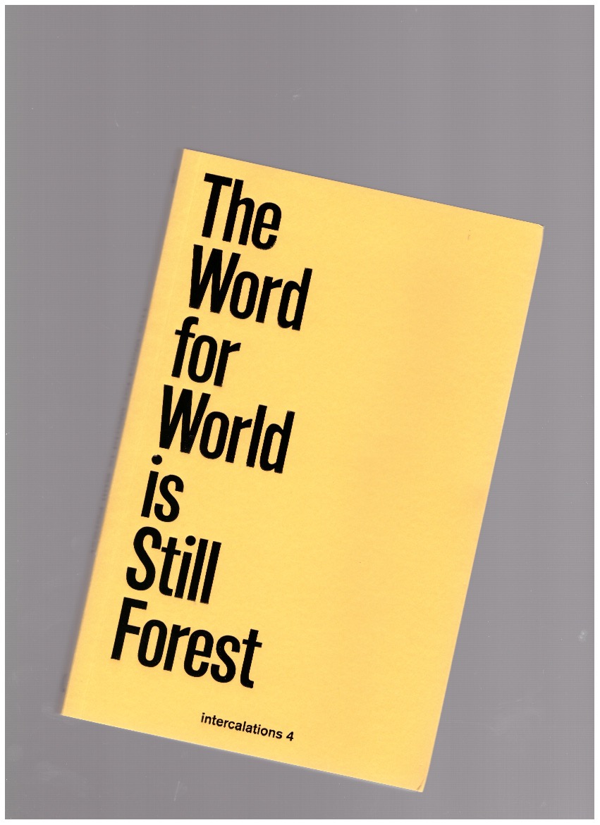 SPRINGER, Anna-Sophie; TURPIN, Etienne (eds.) - The Word for World is Still Forest