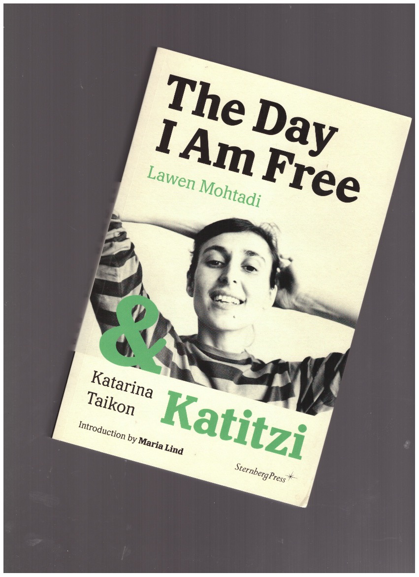 MOHTADI, Lawen; TAIKON, Katarina - The Day I Am Free & Katitzi