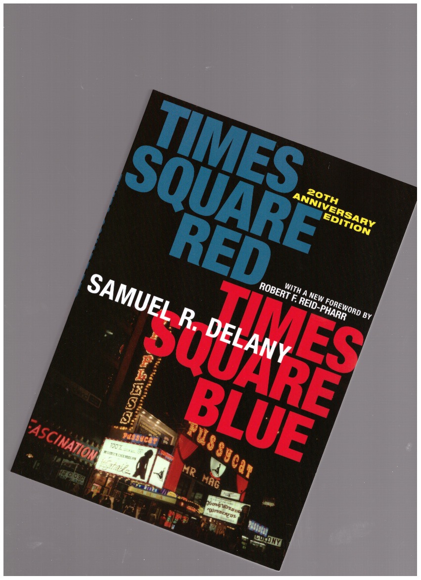 DELANY, Samuel R. - Times Square Red Times Square Blue (20th Anniversary Edition)