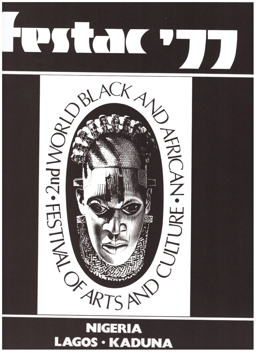 CHIMURENGA (ed.) - FESTAC '77. The 2nd World Festival Of Black Art And Culture