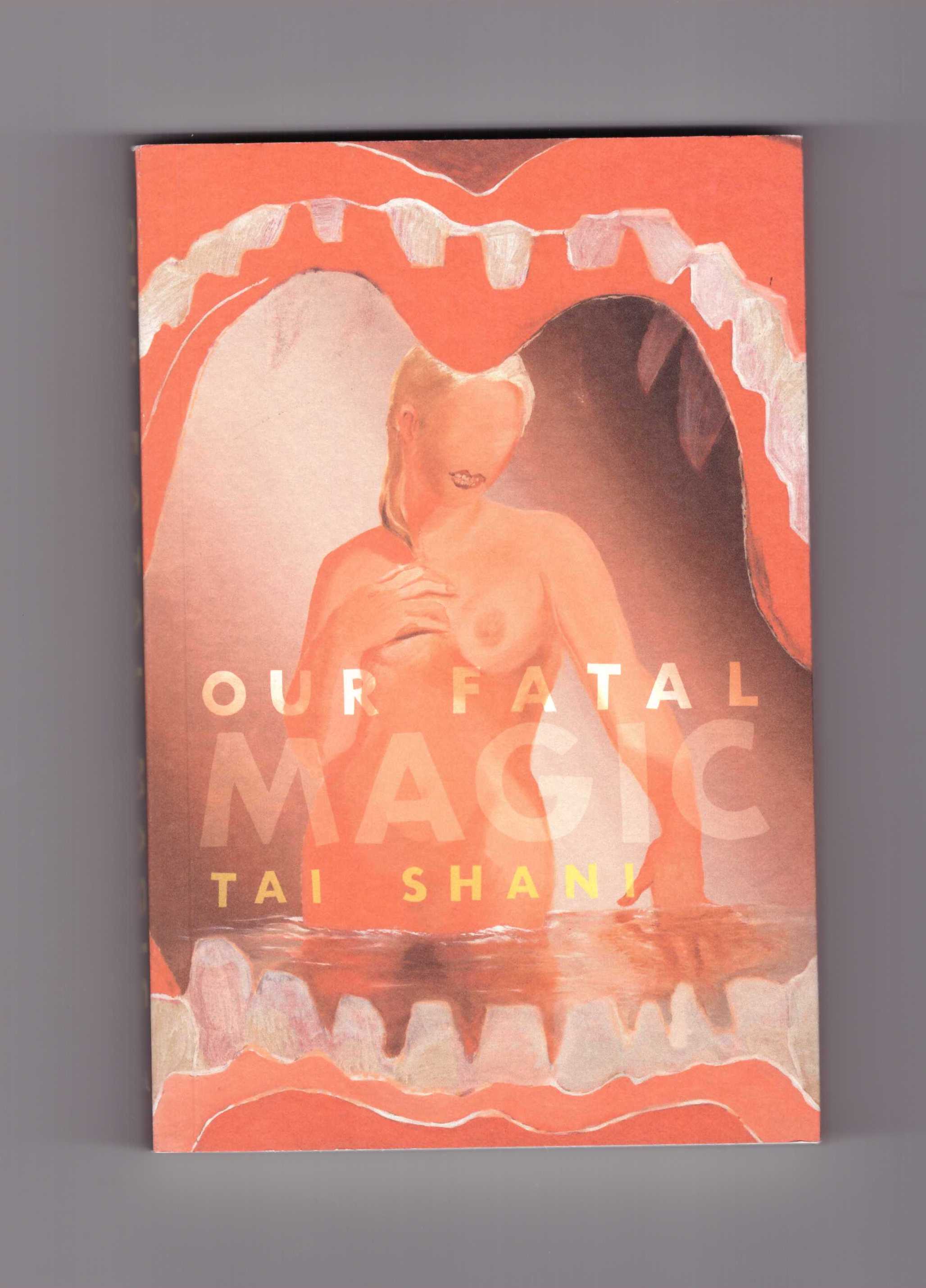 SHANI, Tai - Our Fatal Magic