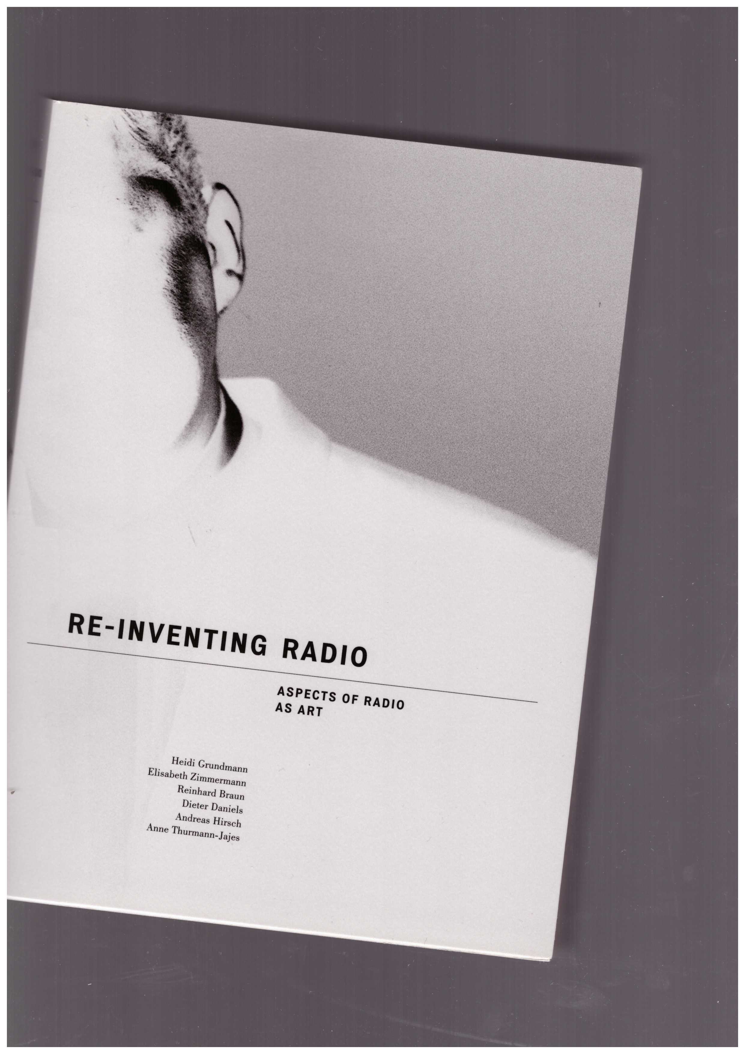 VARIOUS - Re-Inventing Radio. Aspects of Radio as Art
