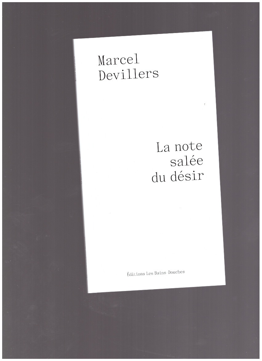 DEVILLERS, Marcel - La note salée du désir