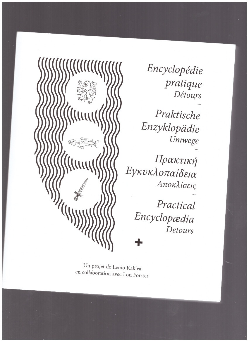 KAKLEA, Lenio; FORSTER, Lou (ed.) - Encyclopédie pratique – Détour / Practical Encyclopædia – Detours