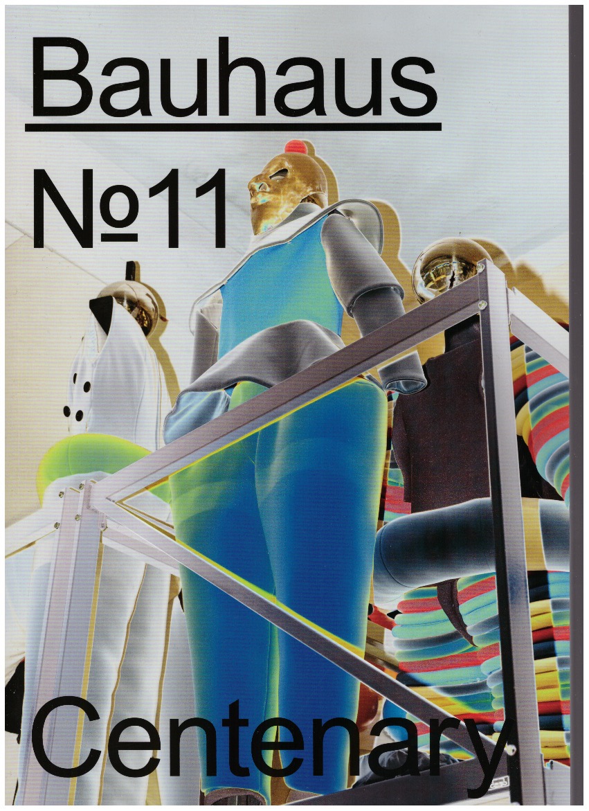 BAUHAUS DESSAU FOUNDATION (ed.) - Bauhaus #11 / 2019 - Centenary