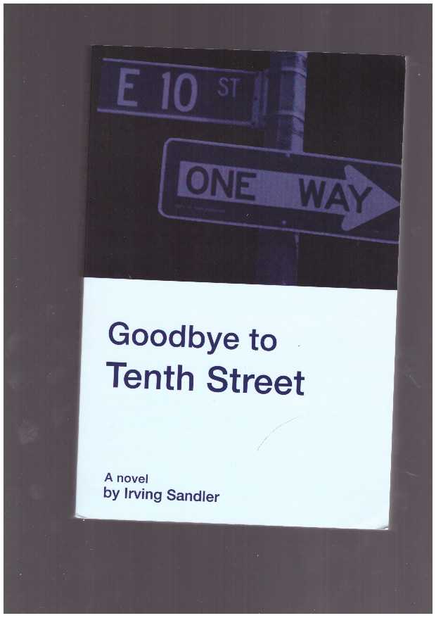 SANDLER, Irving - Goodbye to Tenth Street