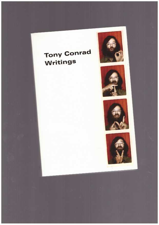 CONRAD, Tony - Tony Conrad. Writings