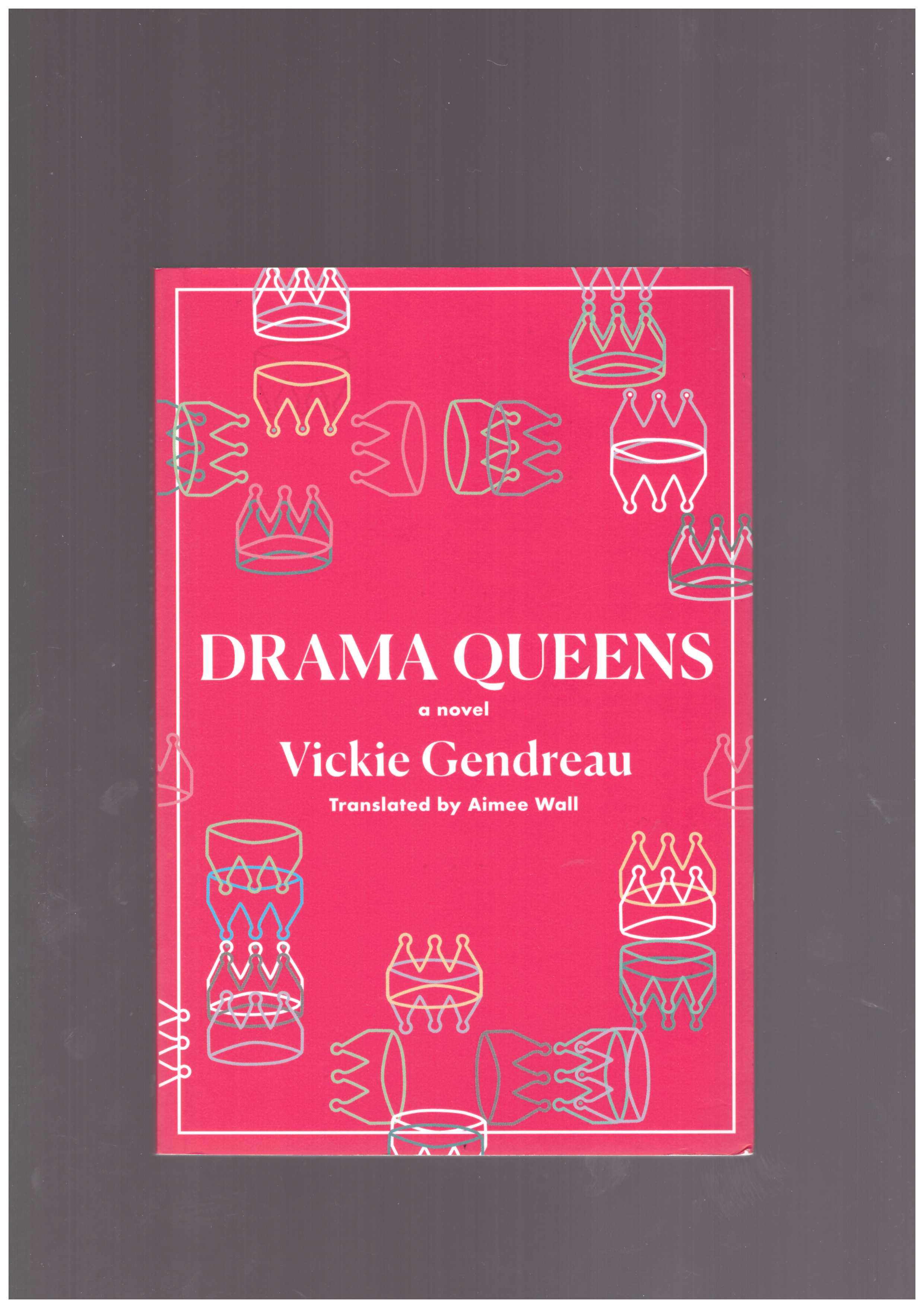 GENDREAU, Vickie - Drama Queens