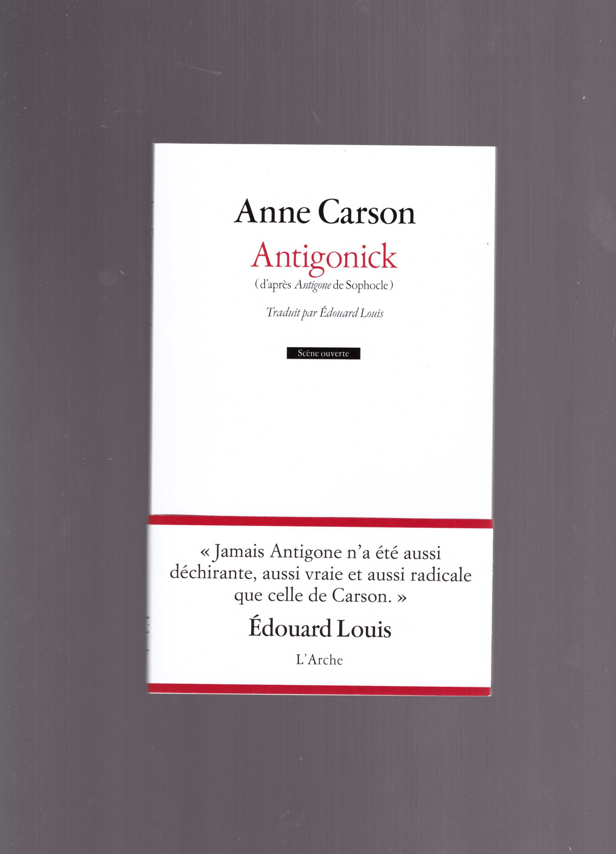 CARSON, Anne - Antigonick
