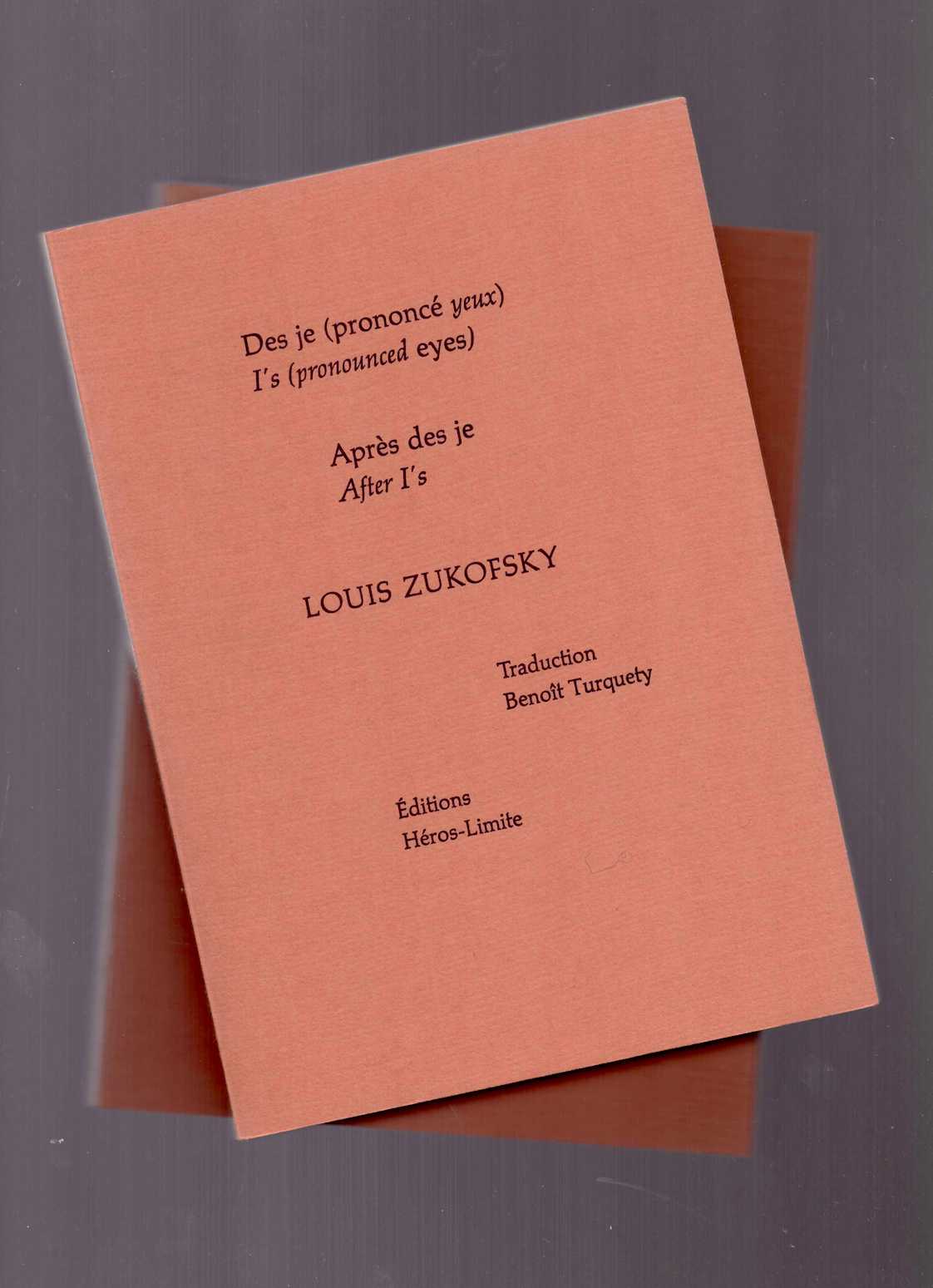 ZUKOFSKY, Louis - Des je (prononcé yeux) & Après des je / I’s (pronounced eyes) & After I’s