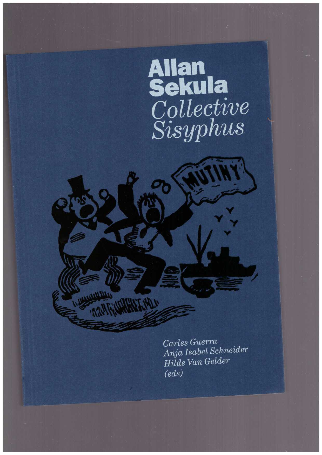 SEKULA, Allan - Collective Sisyphus