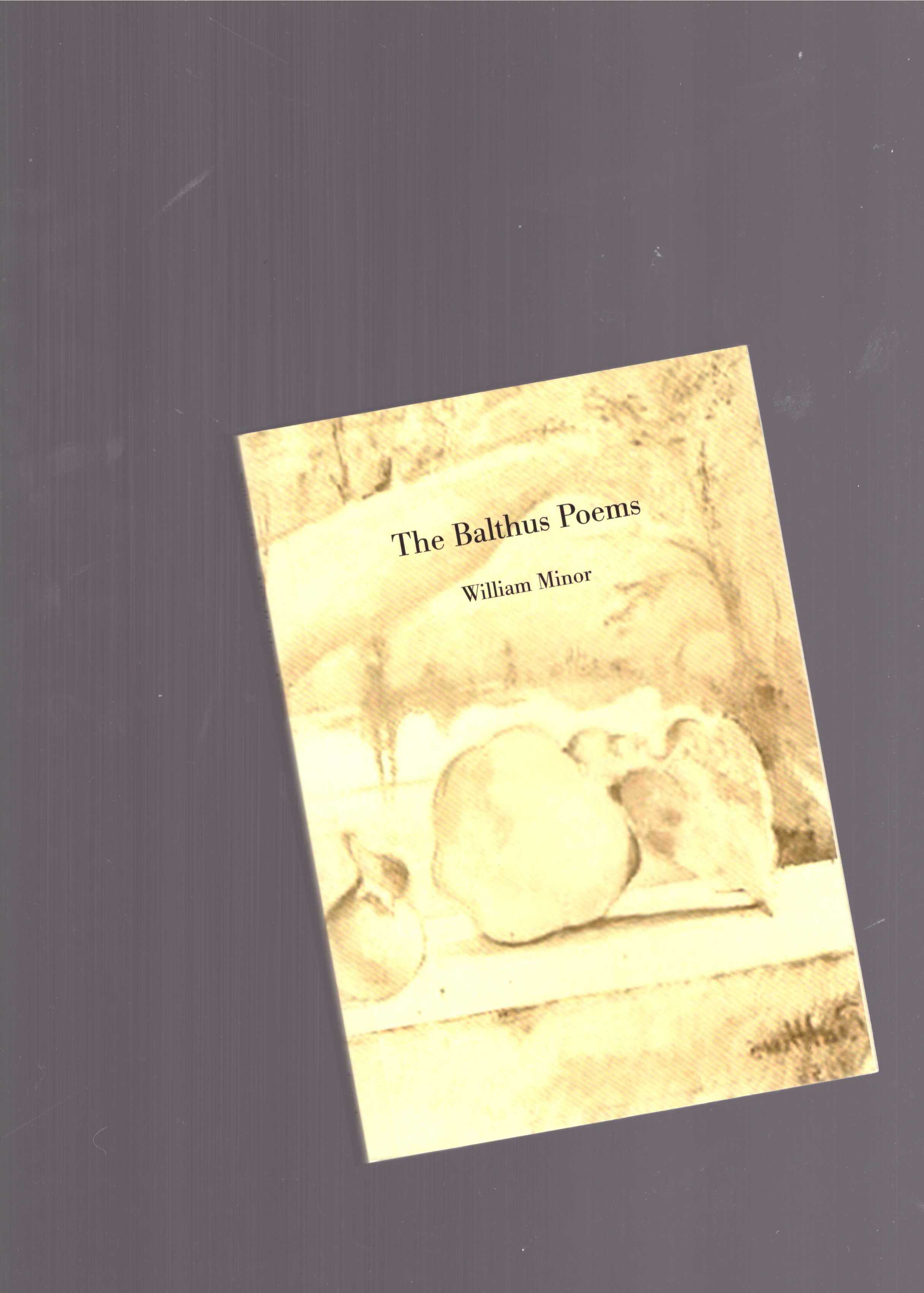 MINOR, William - The Balthus Poems