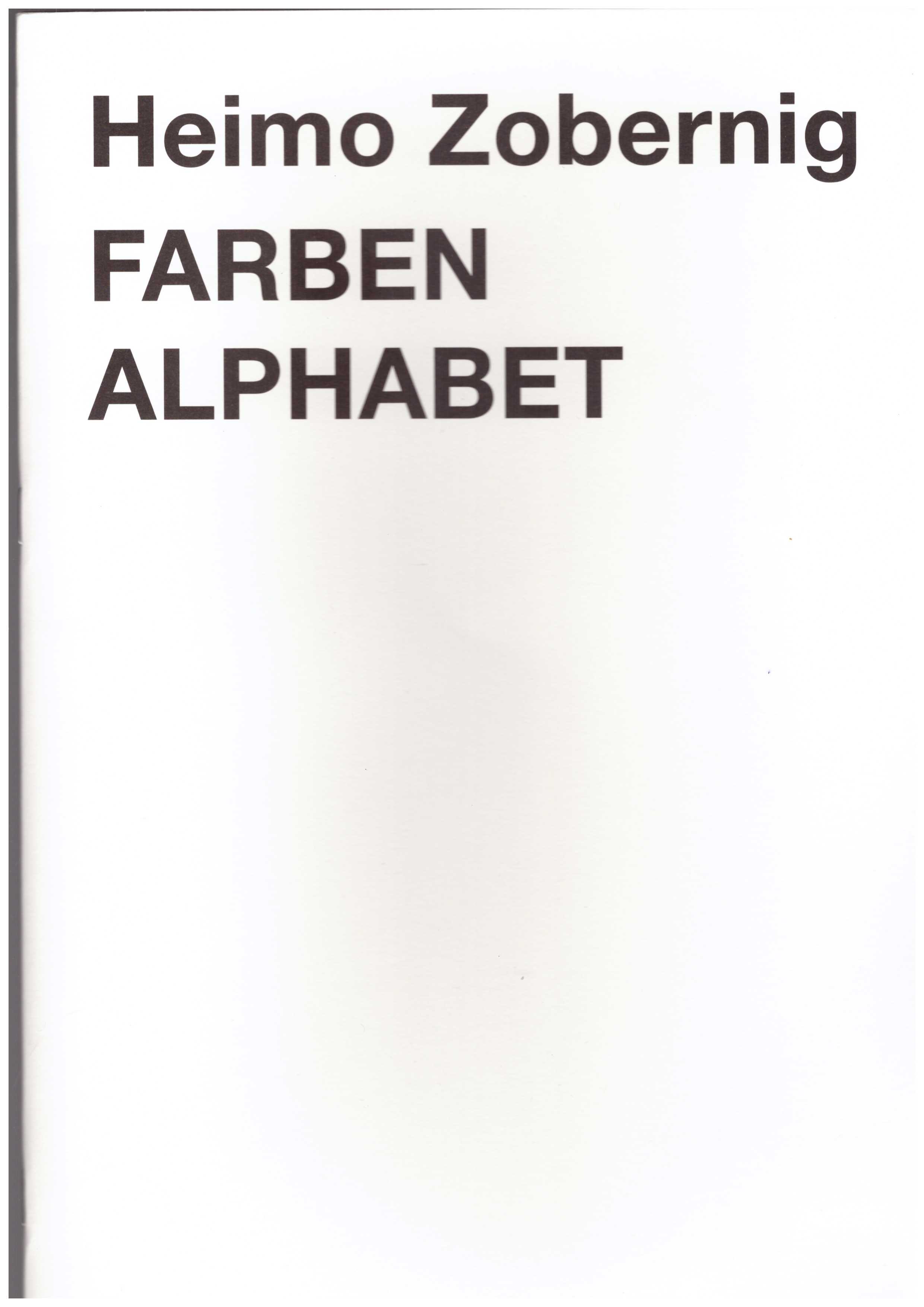 ZOBERNIG, Heimo - Farben / Alphabet