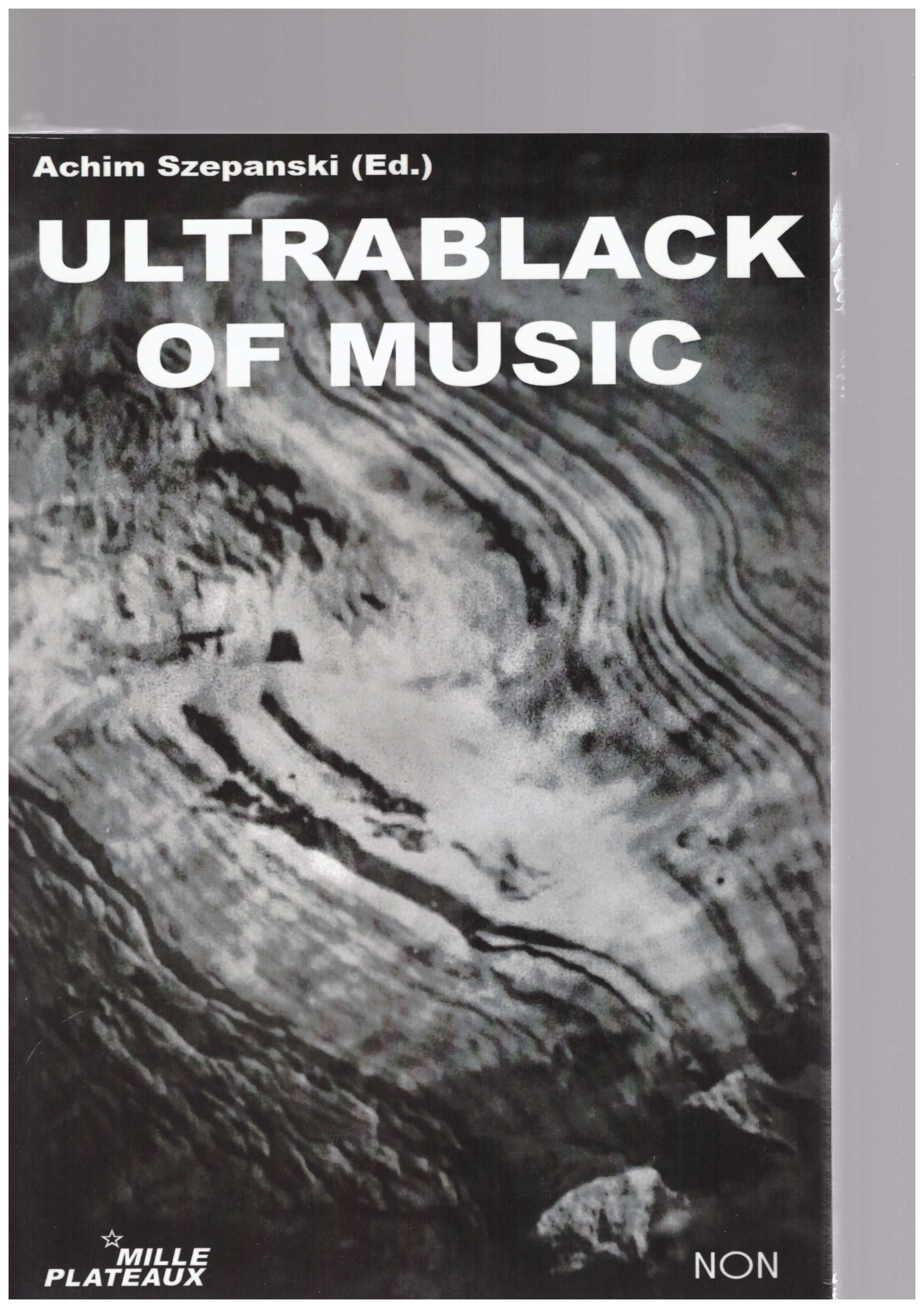SZEPANSKI, Achim  - Ultrablack of Music