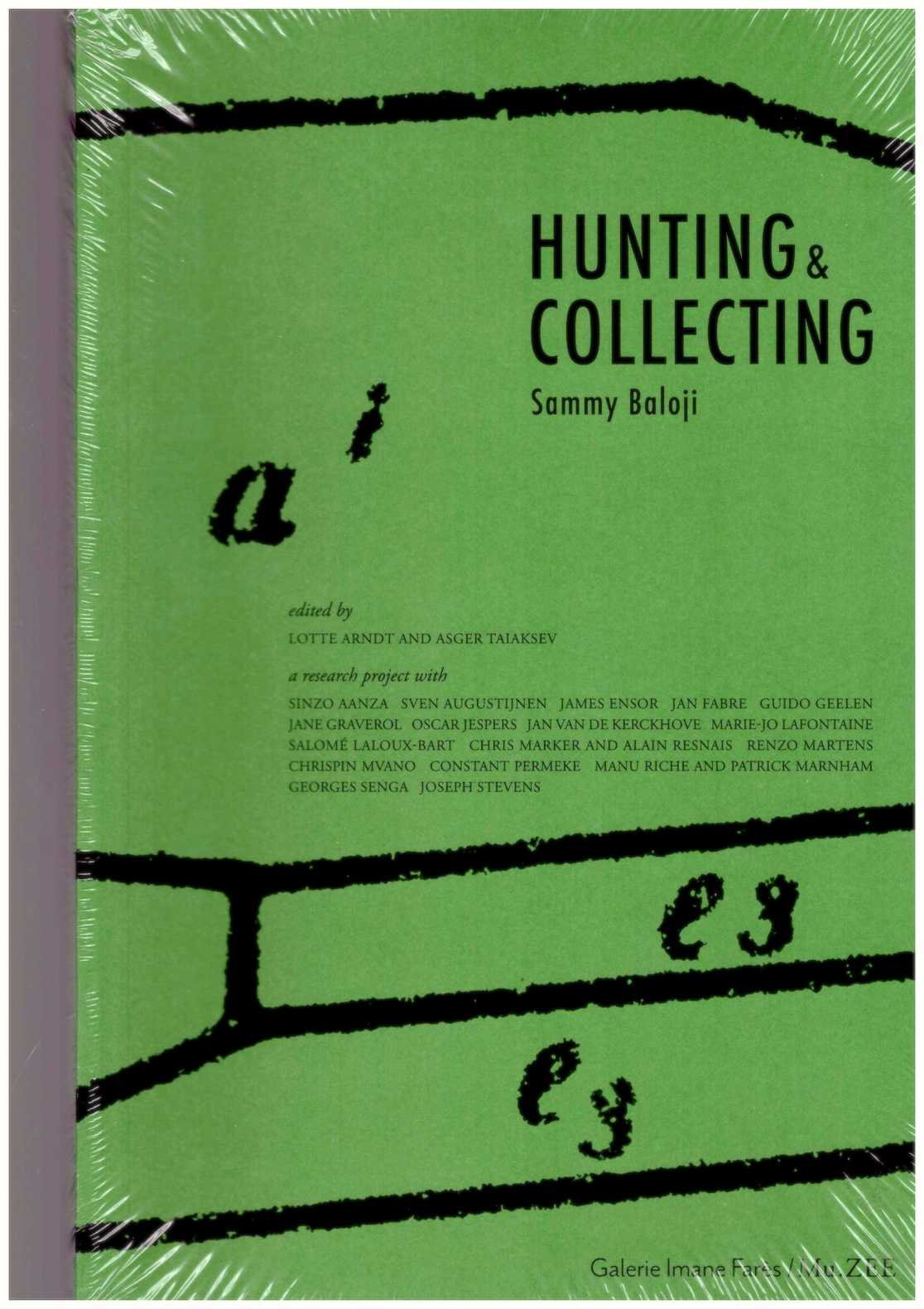 BAJOLI, Sammy; ARNDT, Lotte (ed.); TAIAKSEV, Asger (ed.) - Hunting & Collecting
