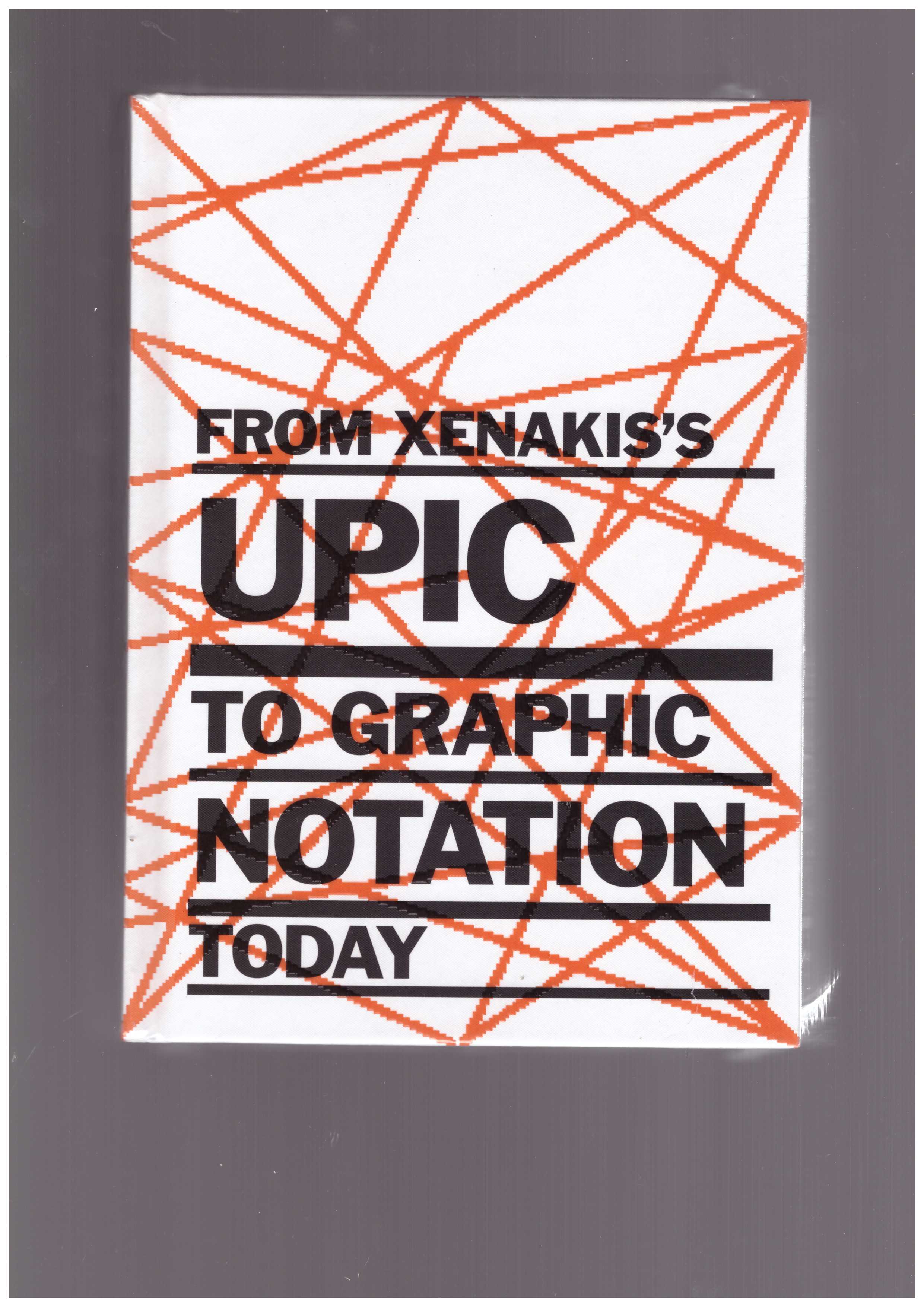 Various - From Xenakis’s UPIC to Graphic Notation Today