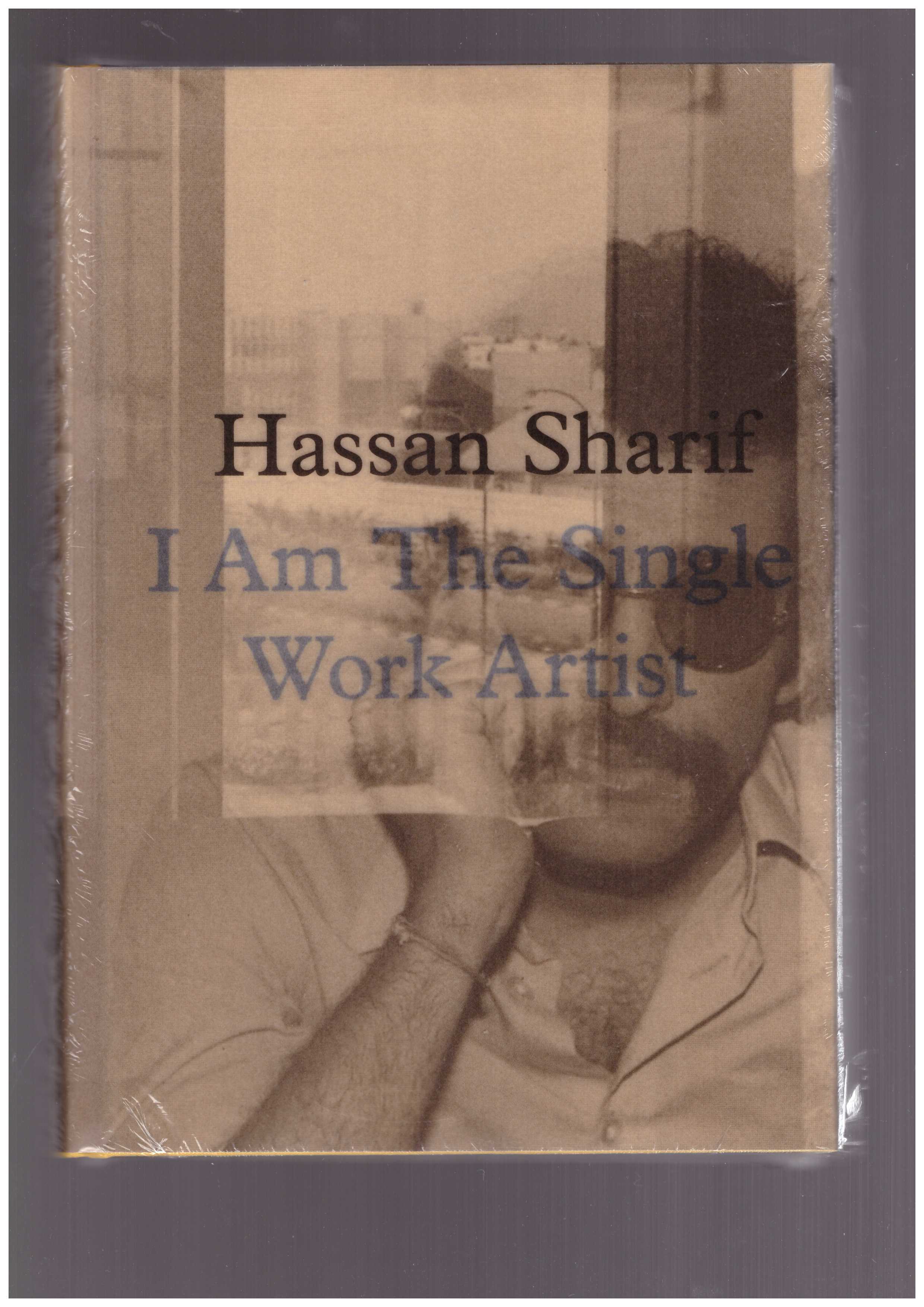 AL QASIMI, Hoor (ed) - Hassan Sharif: I Am The Single Work Artist