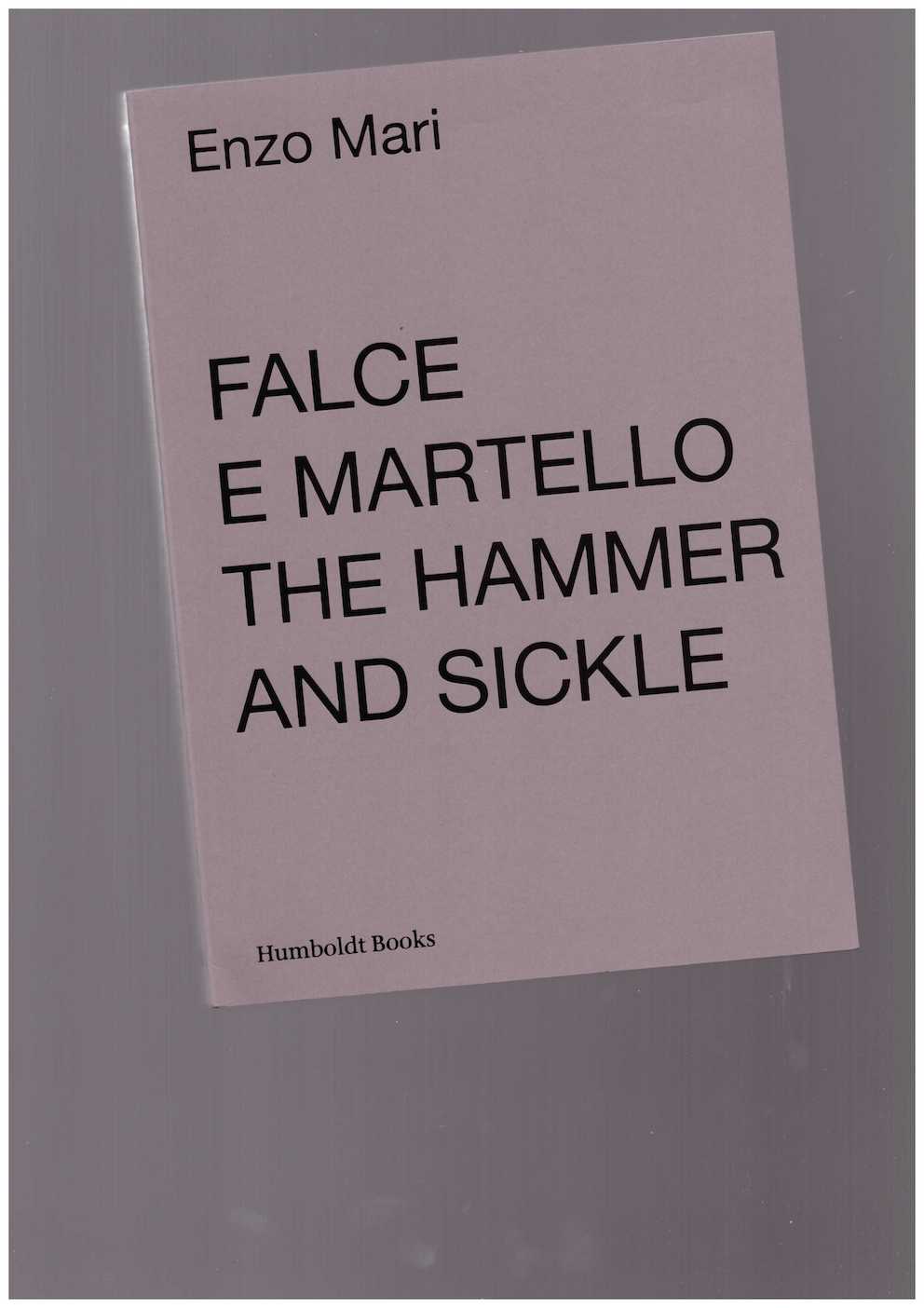 MARI, Enzo; PELLEGRINI, Nicola (ed.) - Falce e martello / The Hammer and Sickle