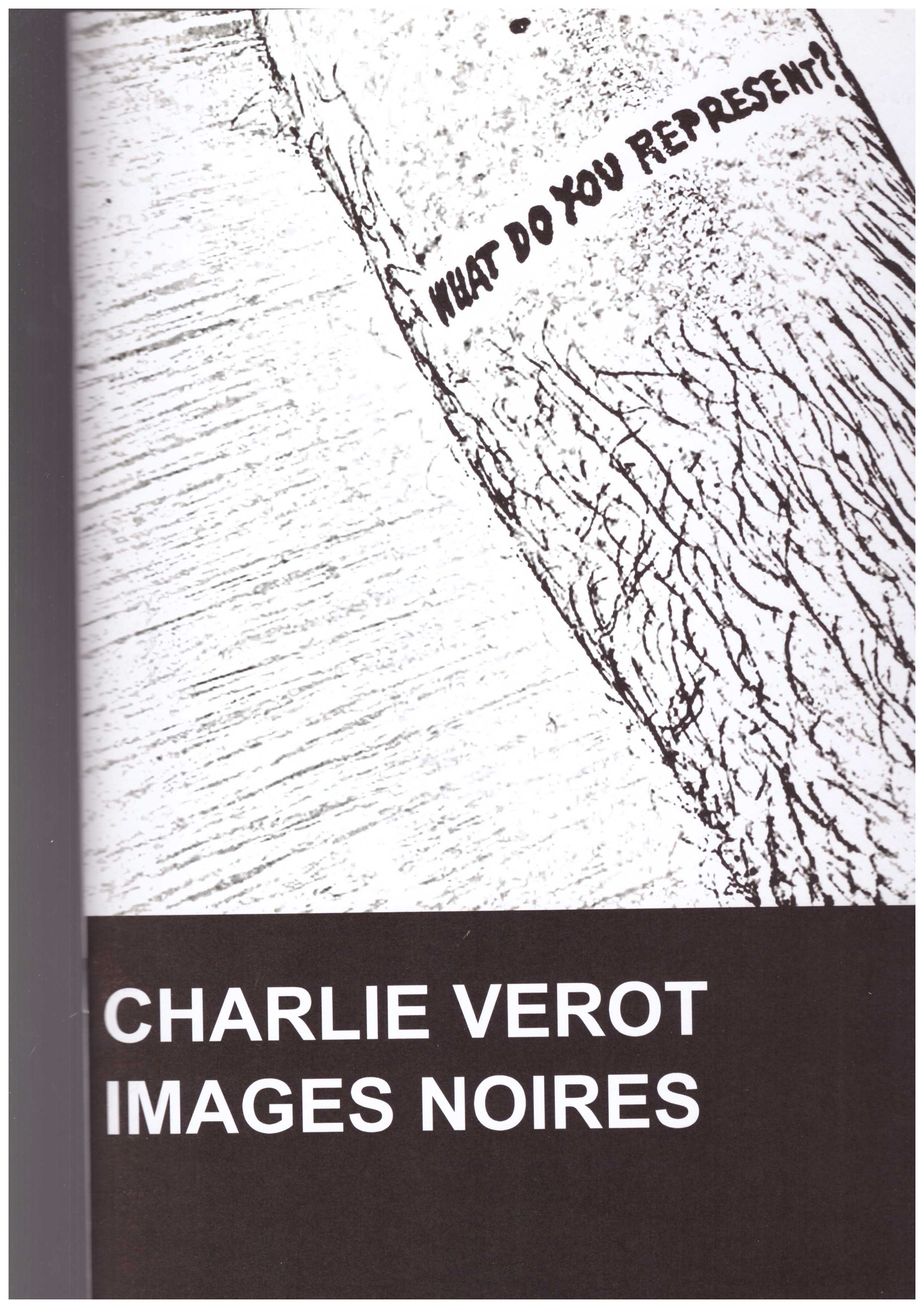 VEROT, Charlie - Images Noires