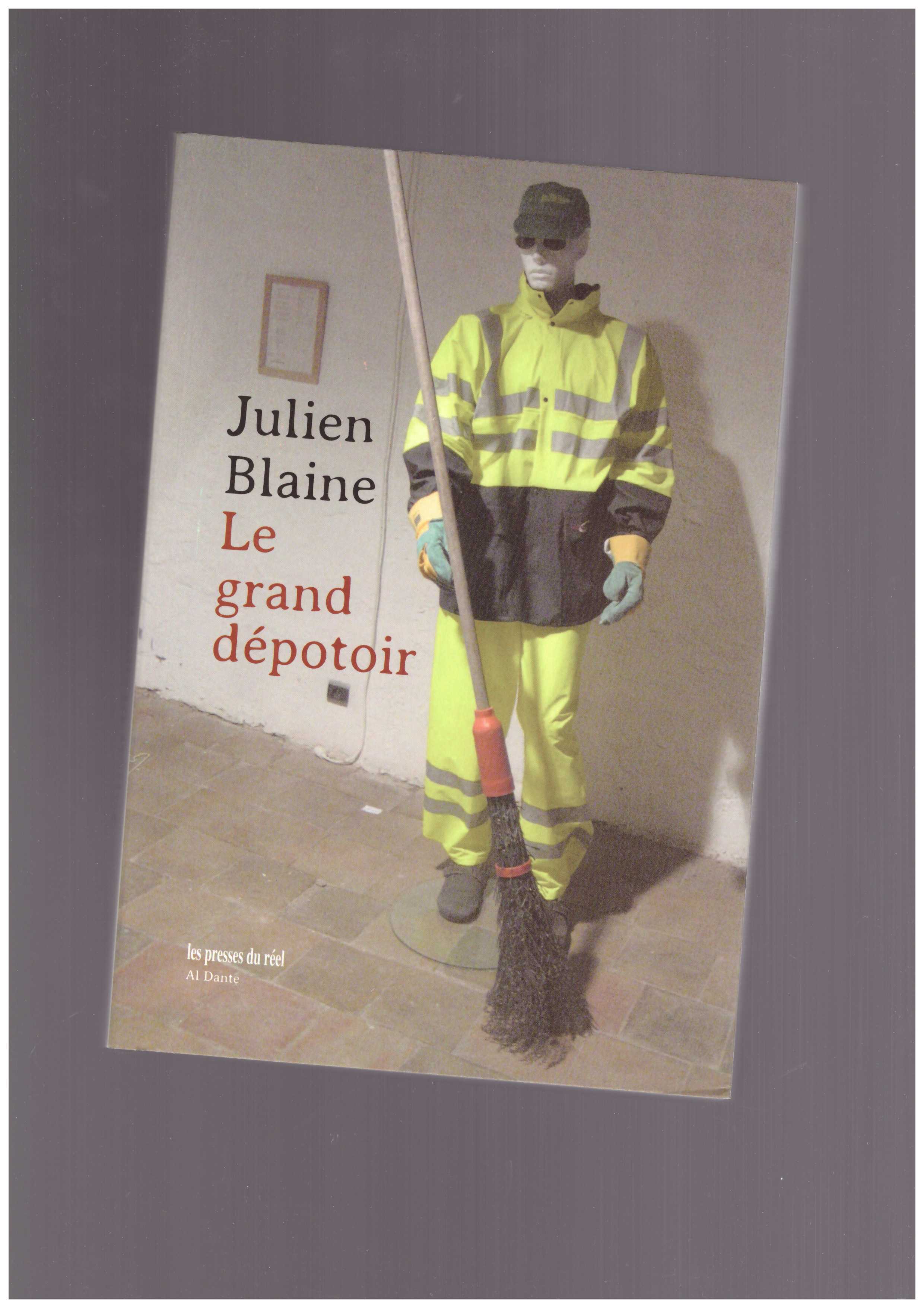 BLAINE, Julien - Le grand dépotoir