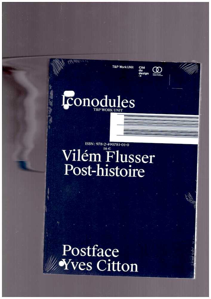 FLUSSER, Vilém - Post-histoire