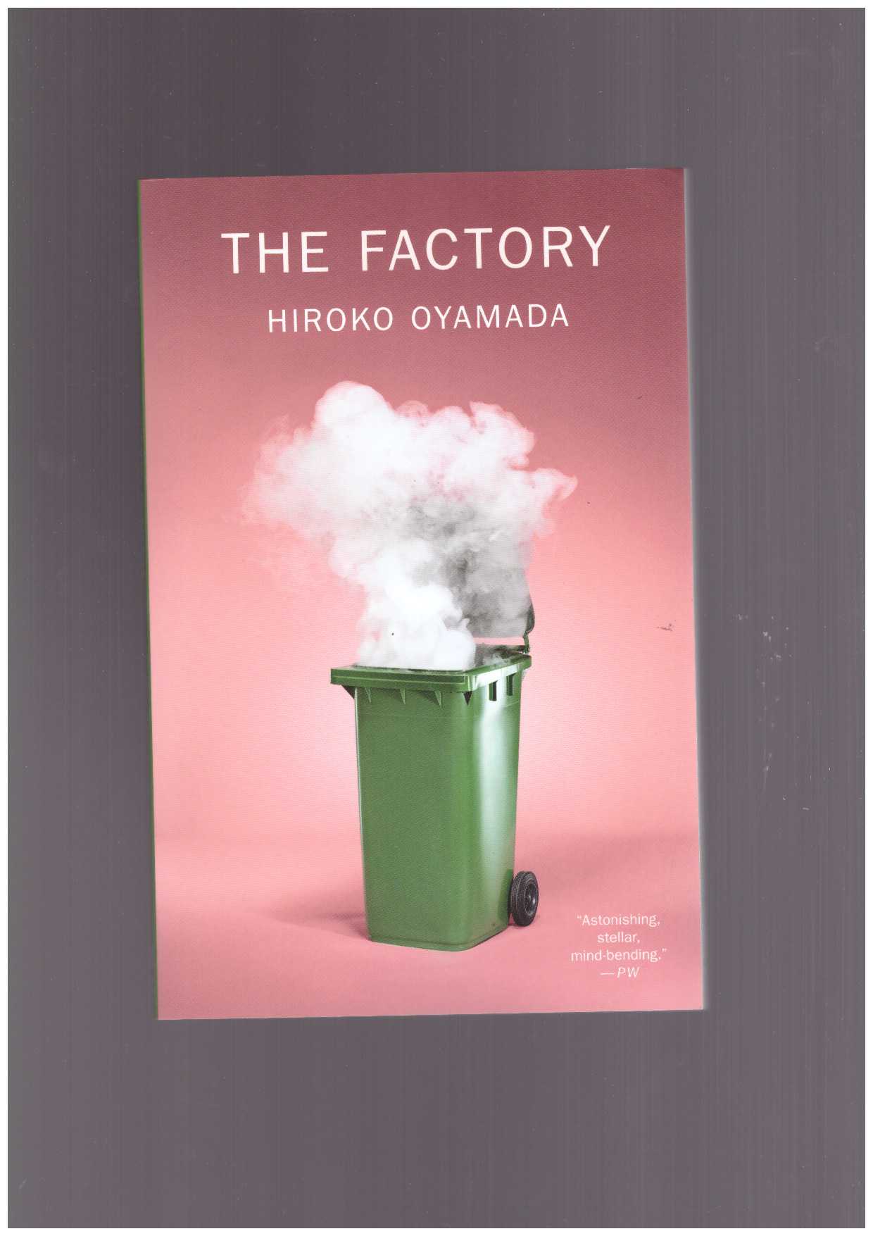 OYAMADA, Hiroko  - The Factory