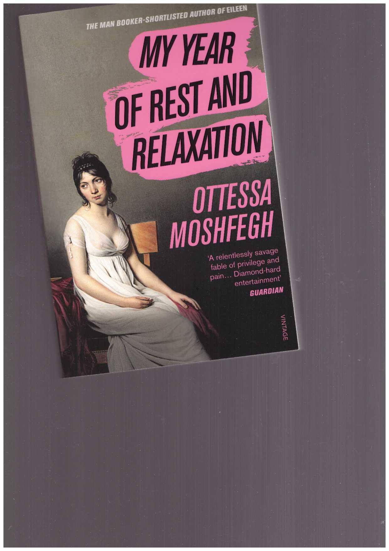 MOSHFEGH, Ottessa  - My Year of Rest and Relaxation