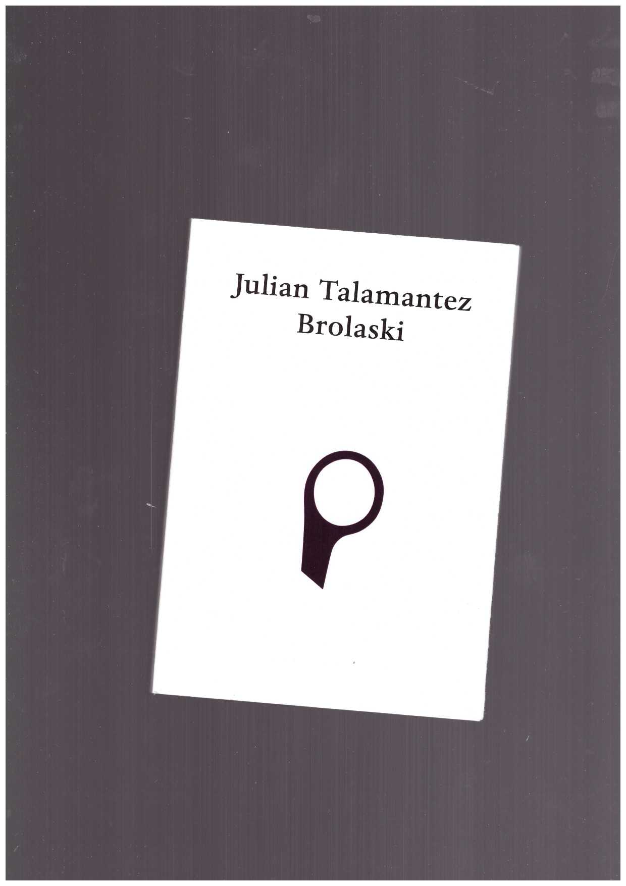 TALAMANTEZ BROLASKI, Julian - Julian Talamantez Brolaski