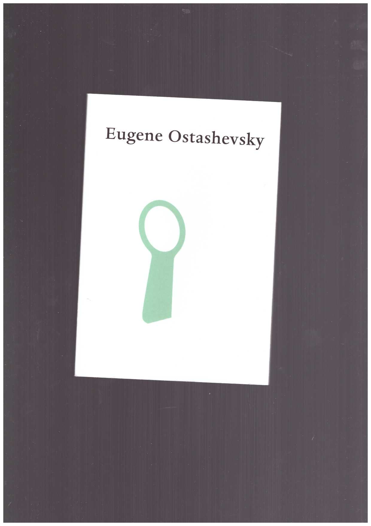 OSTASHEVSKY, Eugene - Eugene Ostashevsky