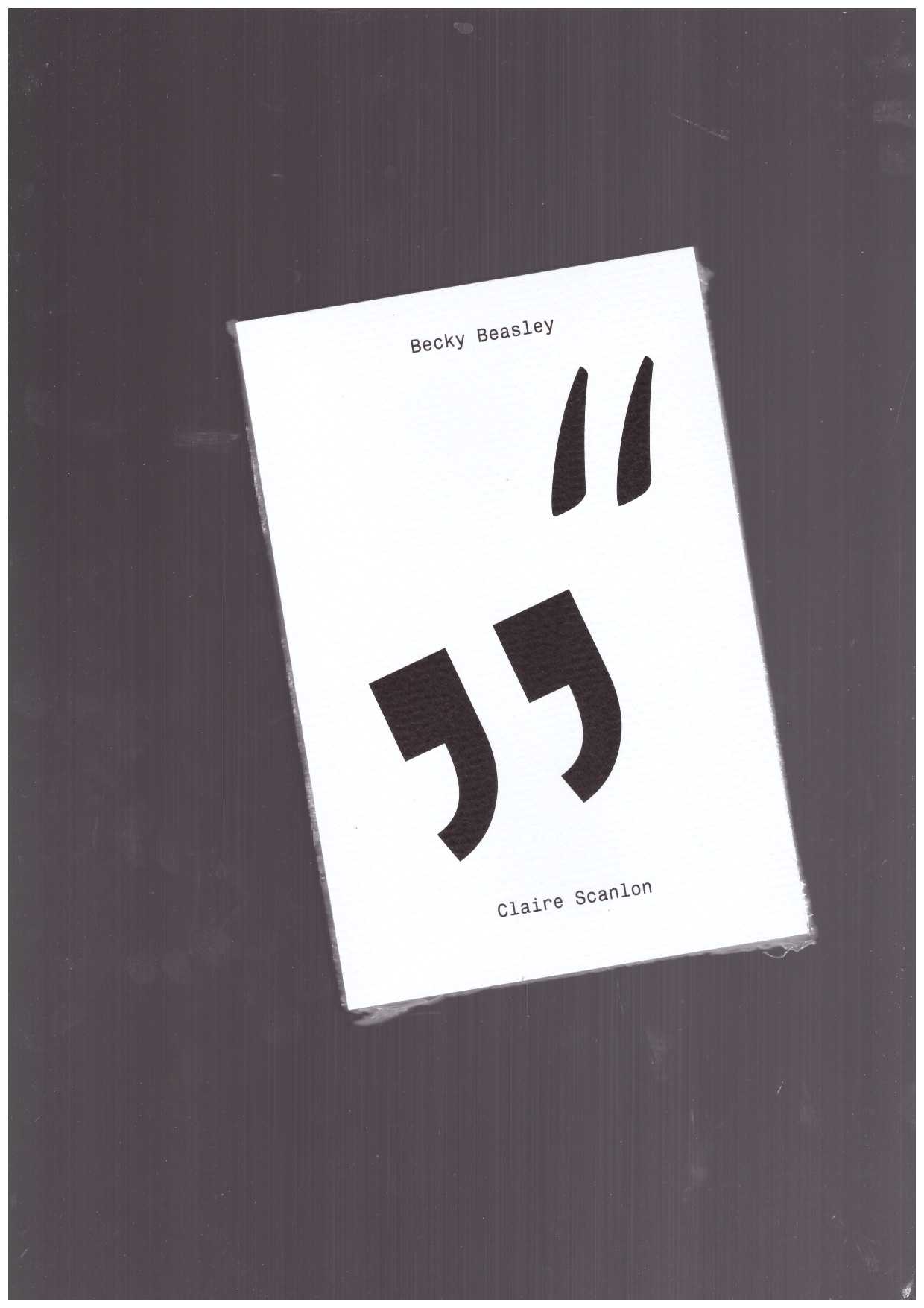 GIBBONS, Adam & WILSON, Eva (eds.) - Becky Beasley, Claire Scanlon “ ” n° 03