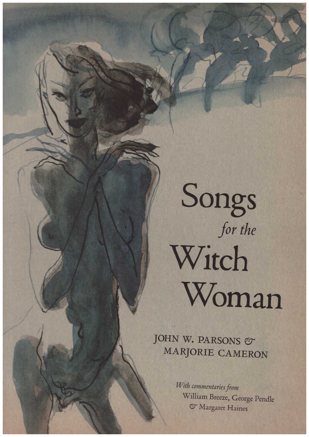 PARSONS, John W. ; CAMERON, Marjorie - Songs for the Witch Woman
