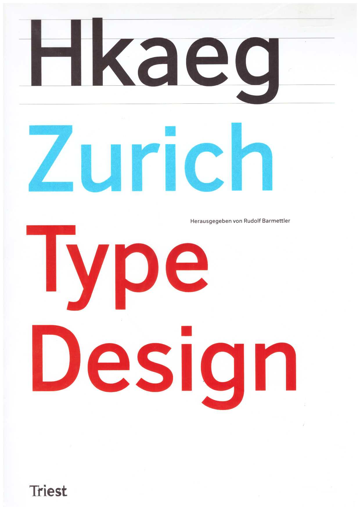 BARMETTLER, Rudolf (ed) - Zurich Type Design. 70 Neue Textschriften