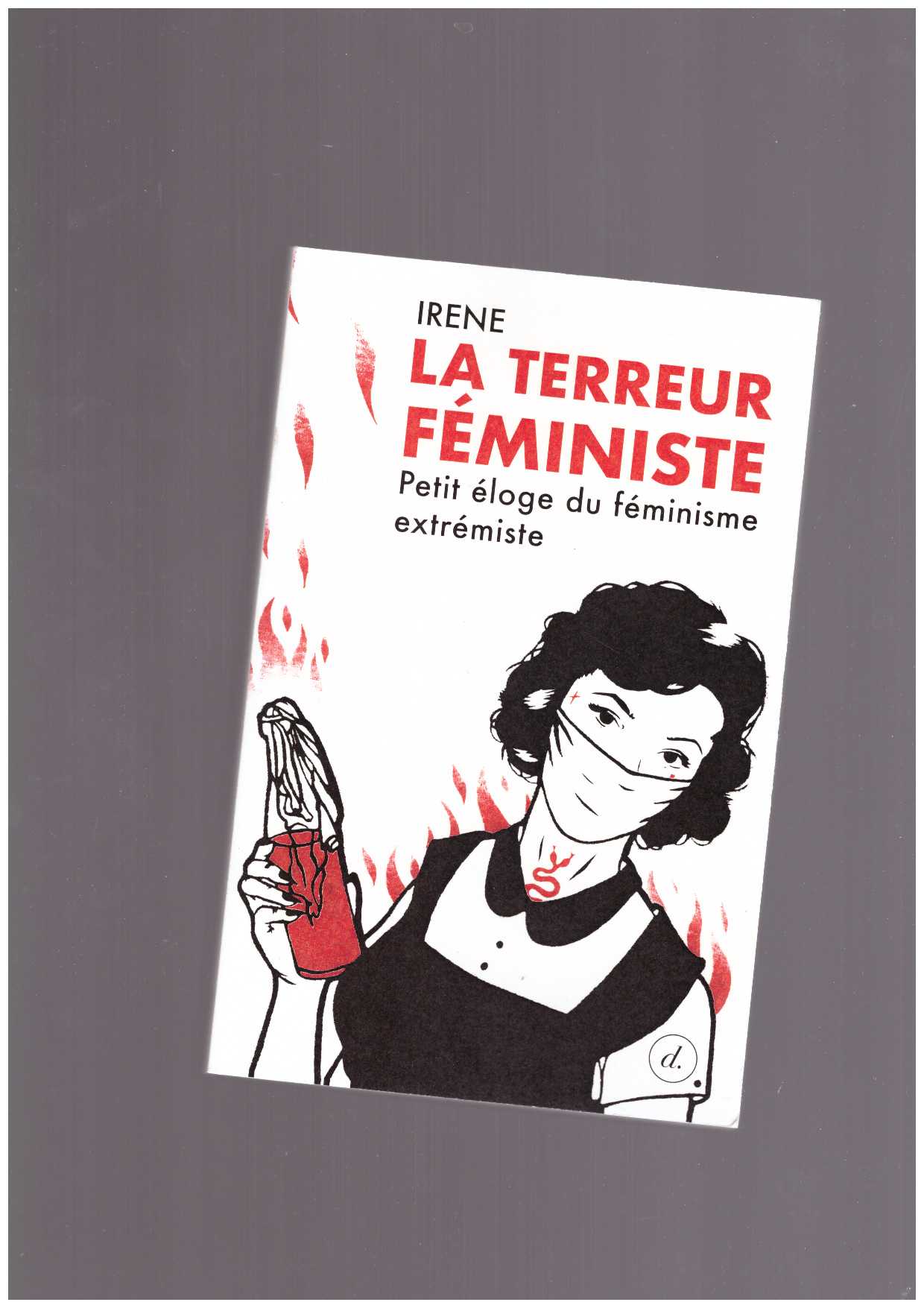 IRENE - La Terreur Féministe