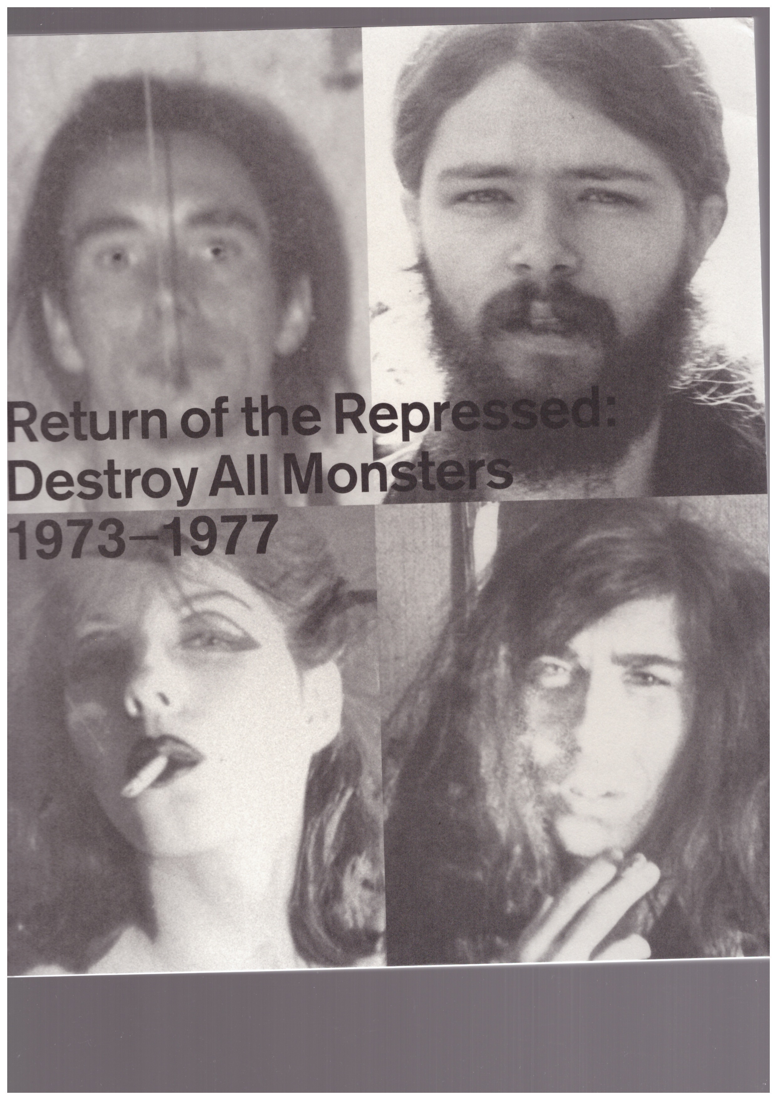 KELLEY, Mike; NADEL, Dan - Return of the Repressed : Destroy All Monsters 1973-1977